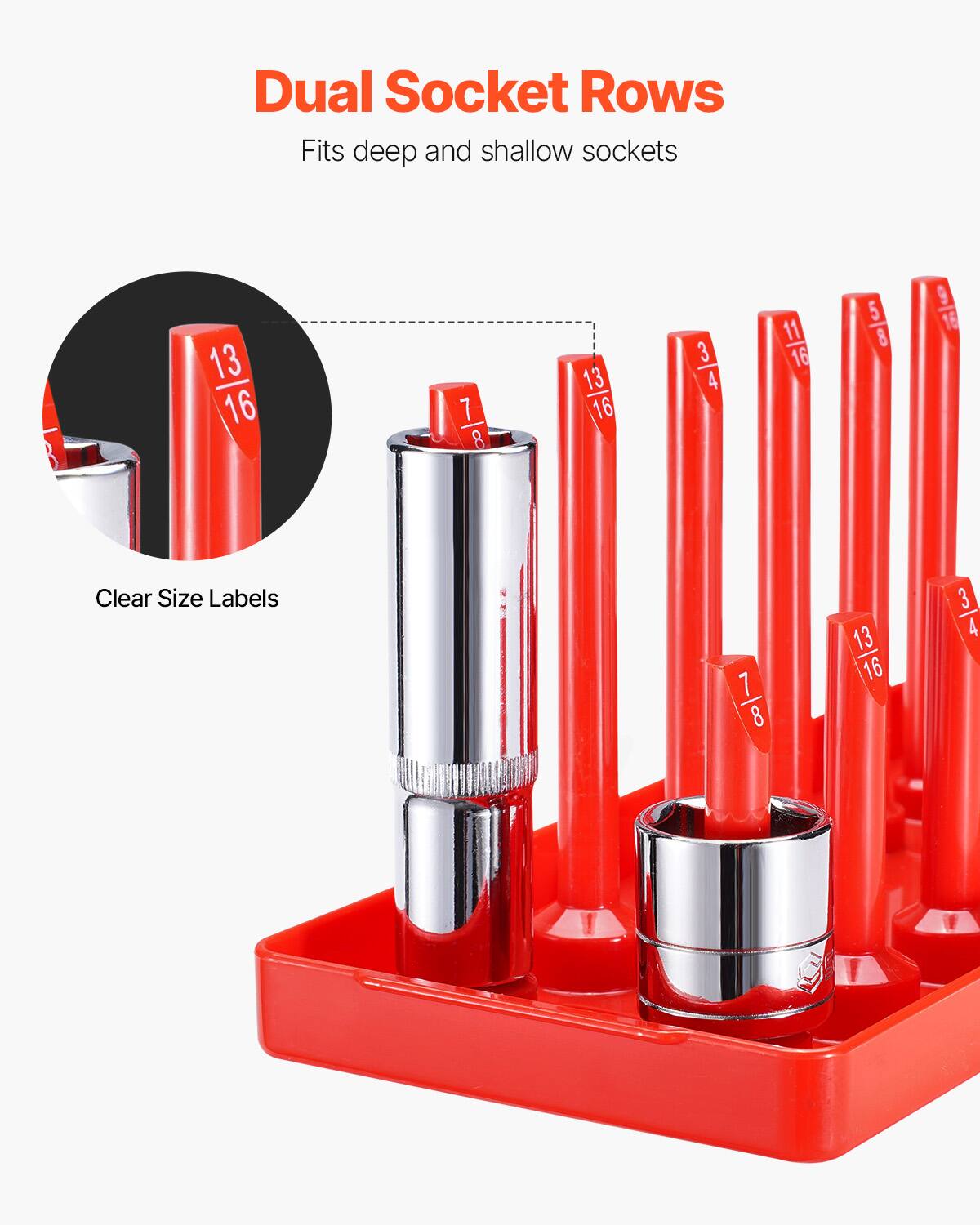 Dual Socket Rows  
Fits deep and shallow sockets  

Clear Size Labels  

13/16  
7/8  
3/4  
11/16  
5/8  
13/16  
7/8  
3/4