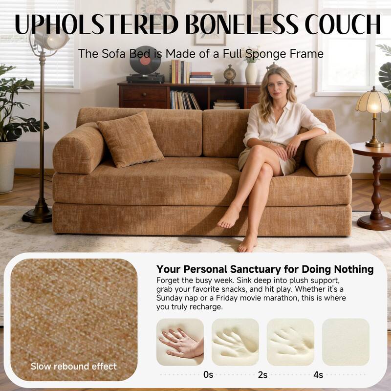 UPHOLSTERED BONELESS COUCH  
The Sofa Bed is Made of a Full Sponge Frame

Your Personal Sanctuary for Doing Nothing  
Forget the busy week. Sink deep into plush support, grab your favorite snacks, and hit play. Whether it's a Sunday nap or a Friday movie marathon, this is where you truly recharge.

Slow rebound effect  
0s  
2s  
4s