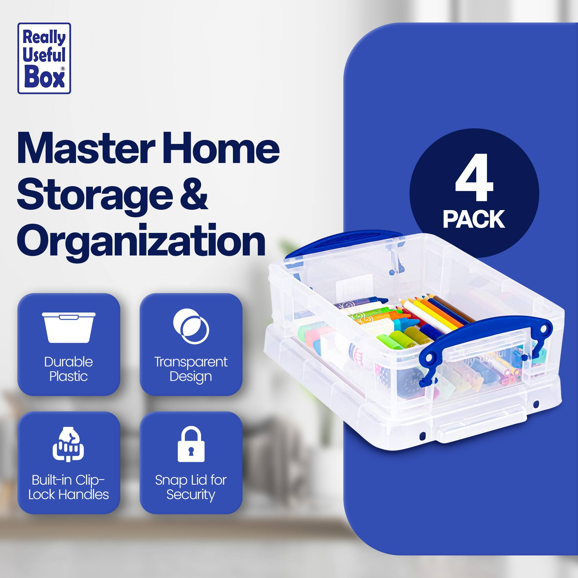 Really Useful Box  
Master Home Storage & Organization  

4 PACK  

- Durable Plastic  
- Transparent Design  
- Built-in Clip-Lock Handles  
- Snap Lid for Security