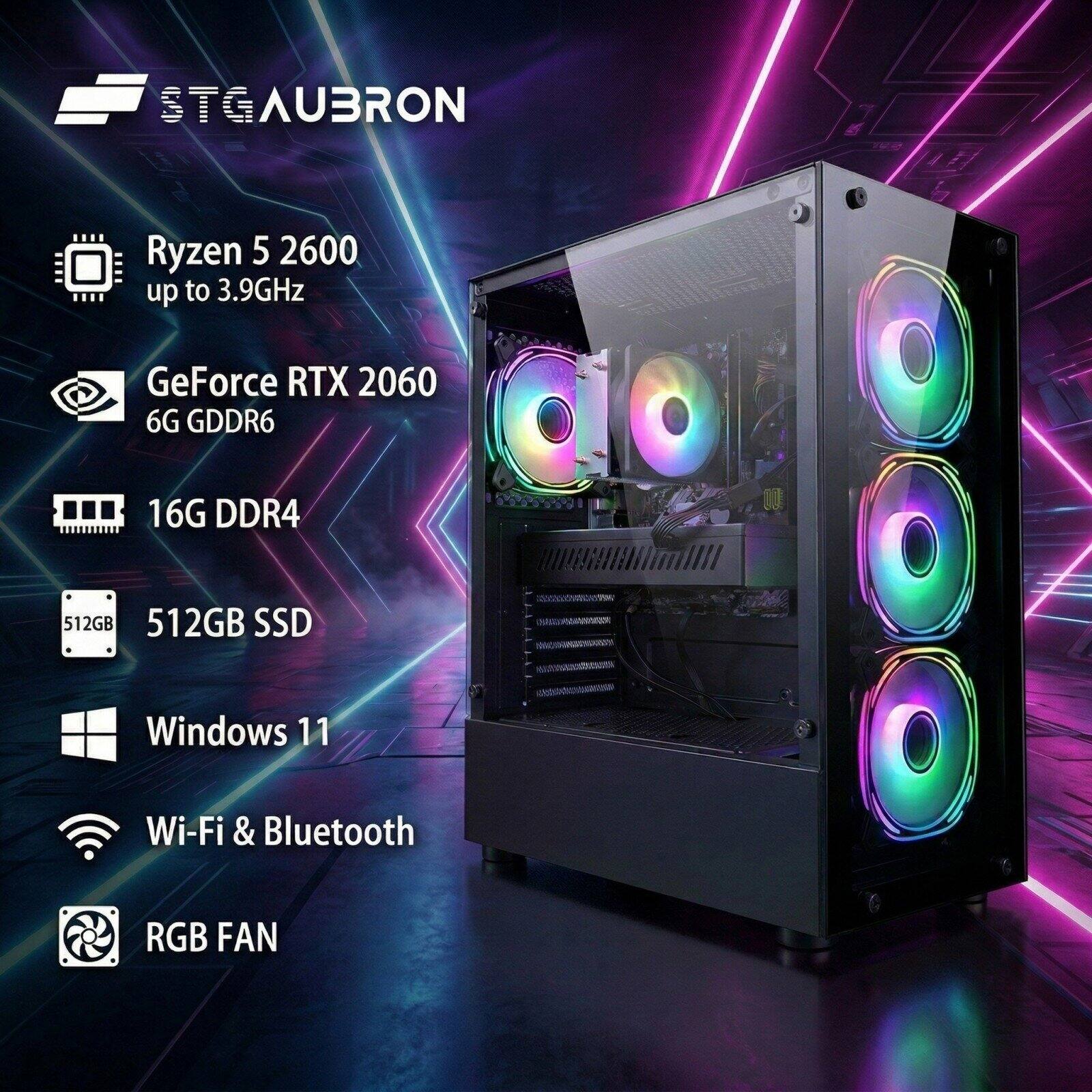 STG AUBRON  
Ryzen 5 2600 up to 3.9GHz  
GeForce RTX 2060 6G GDDR6  
16G DDR4  
512GB SSD  
Windows 11  
Wi-Fi & Bluetooth  
RGB FAN