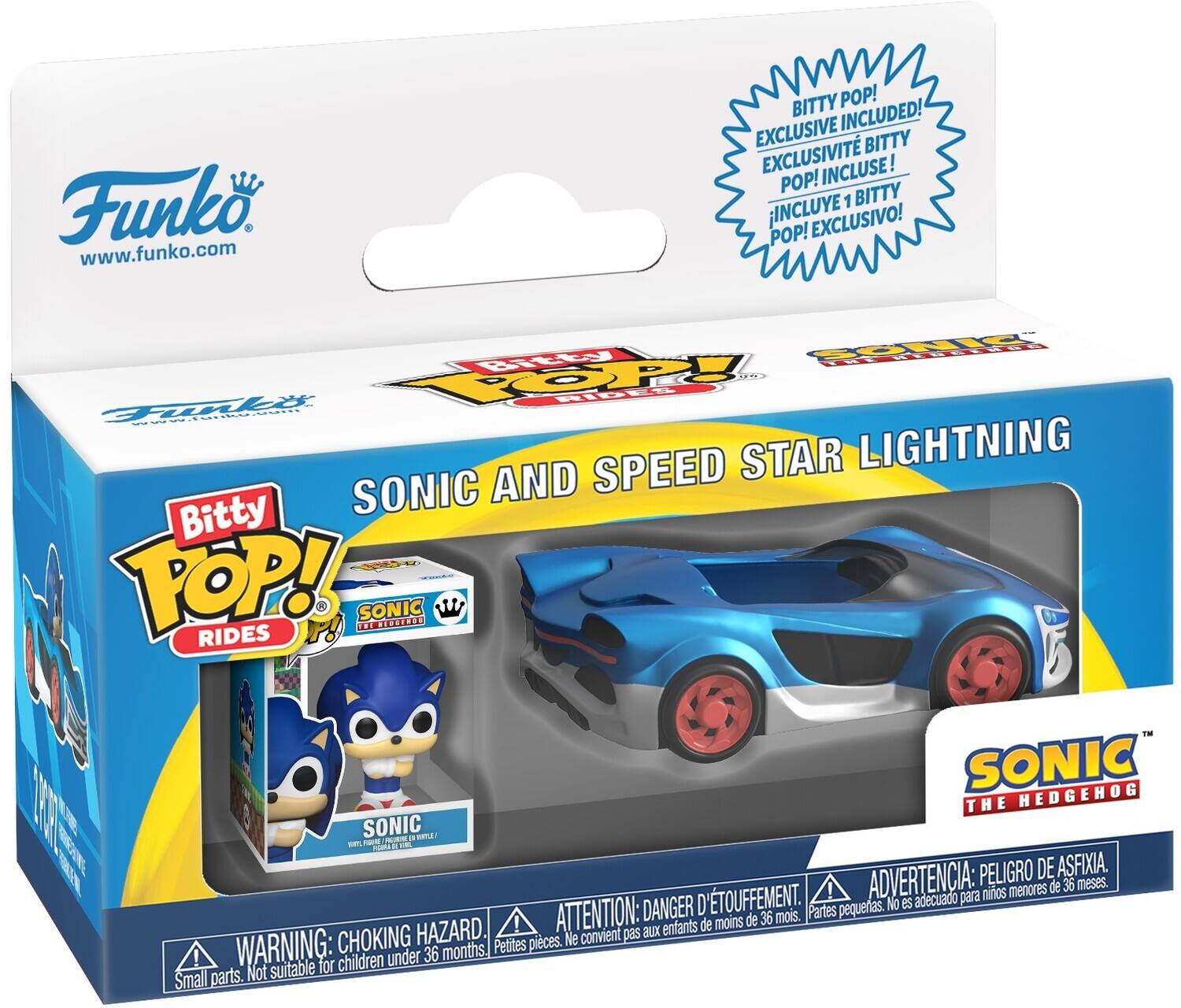 Funko www.funko.com

BITTY POP! EXCLUSIVE INCLUDED! EXCLUSIVITÉ BITTY POP! INCLUSE! 1 BITTY INCLUYE EXCLUSIVO! POP! BiEwy CCHIY ROP TS HIBE P ...... SPEED STAR LIGHTNING SONIC AND Bitty AYE POP! RIDES SONIC SONIC E THE HEDGEHOG SONIC cm VL NT PMLL PELIGRO DE ASFIXIA. D'TOUFFEMENT. ! ADVERTENCIA: adecuado para niños menores de 36 meses. DANGER Partes pequeñas. No es HAZARD. ATTENTION: pas aux enfants de moins de 35 mois. CHOKING Petites pièces. Ne convient WARNING: suitable for children under 36 months. Small parts. Not