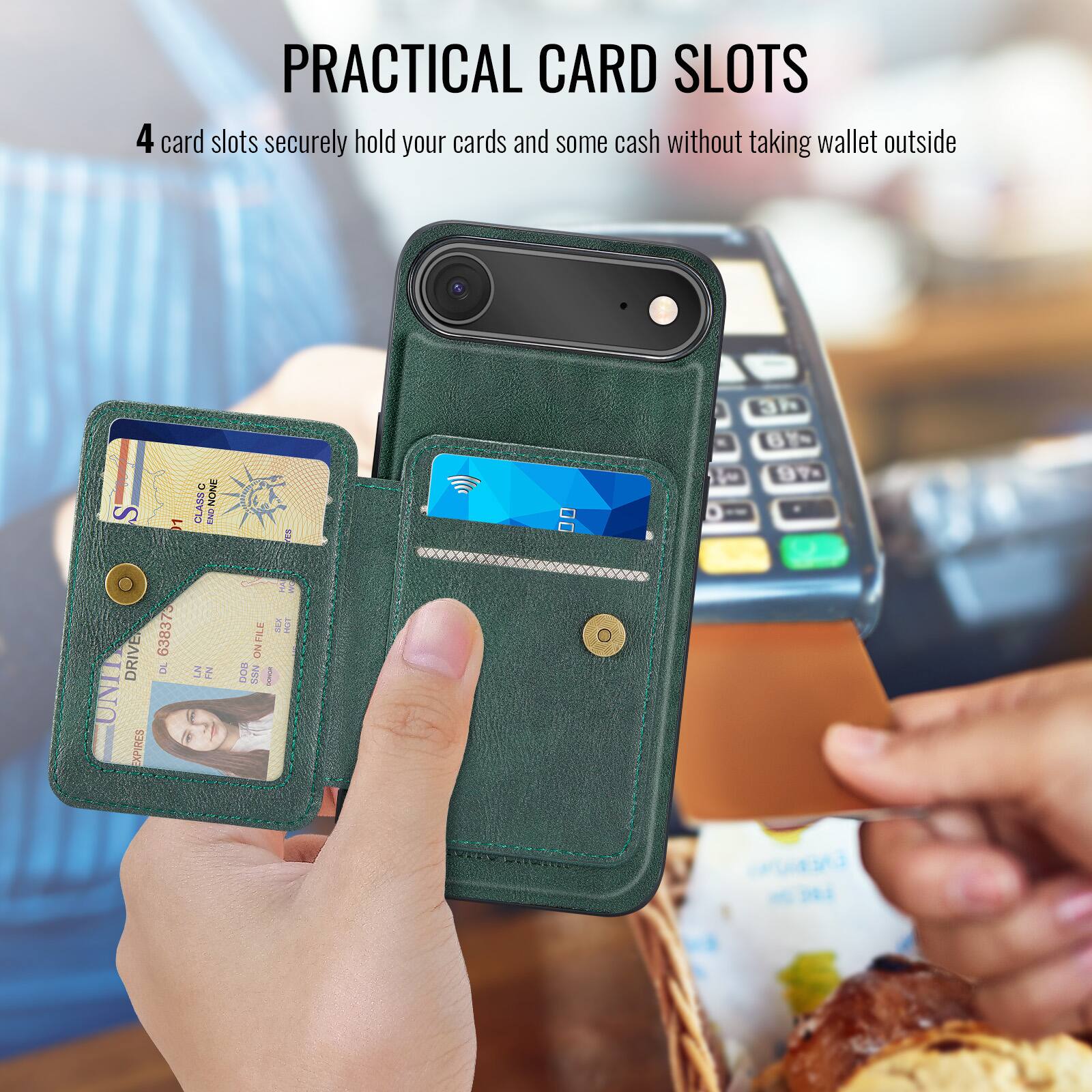 PRACTICAL CARD SLOTS

4 card slots securely hold your cards and some cash without taking wallet outside
