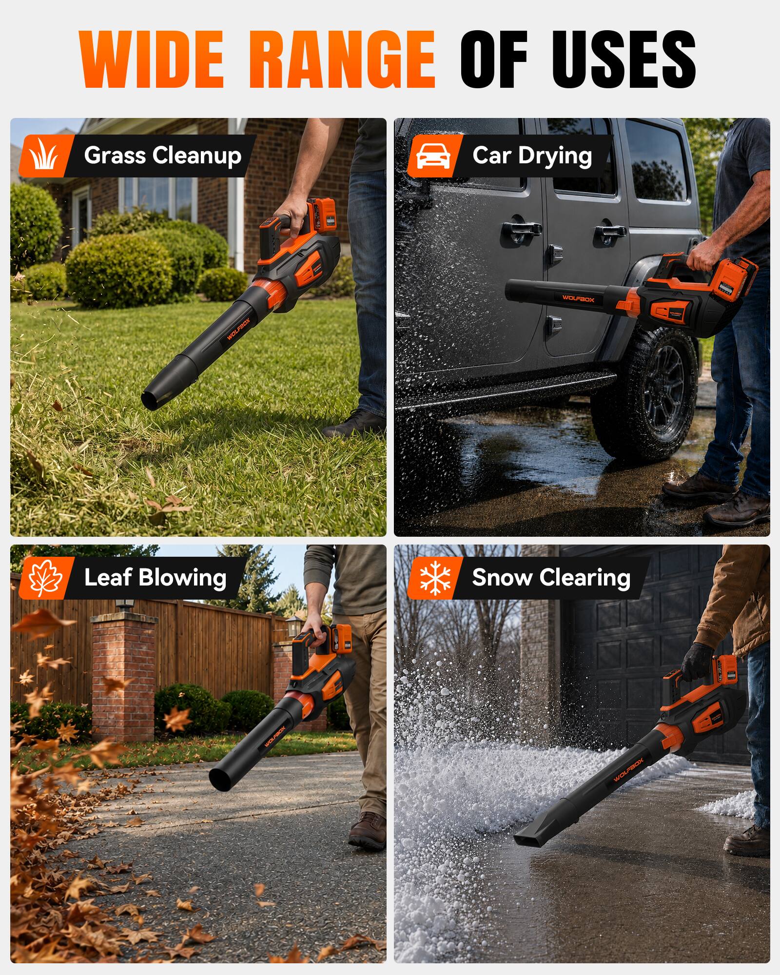 WIDE RANGE OF USES

- Grass Cleanup
- Car Drying
- Leaf Blowing
- Snow Clearing