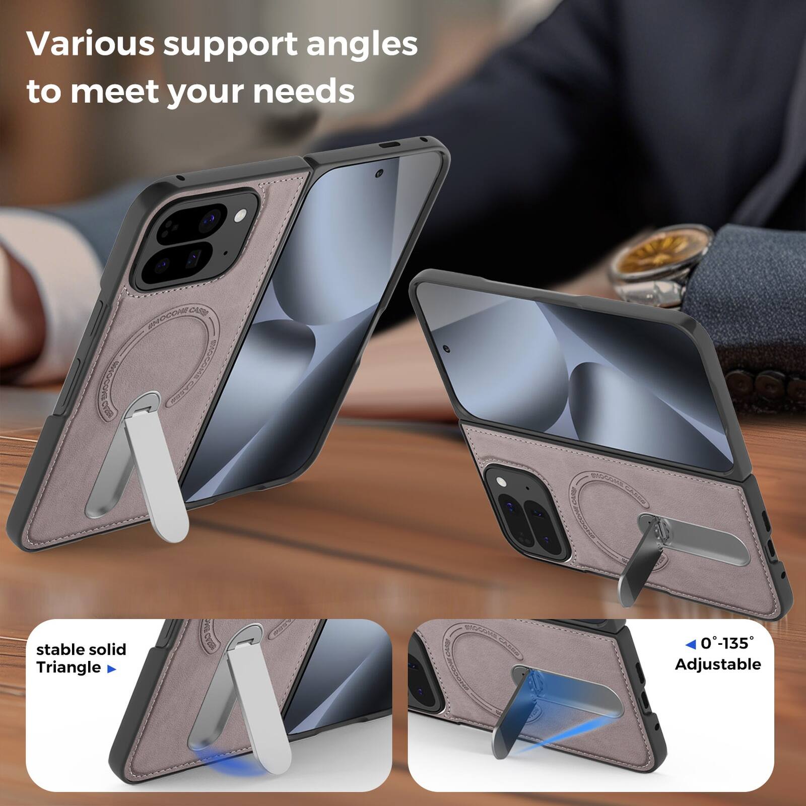 Various support angles to meet your needs

- stable solid Triangle
- 0°-135° Adjustable