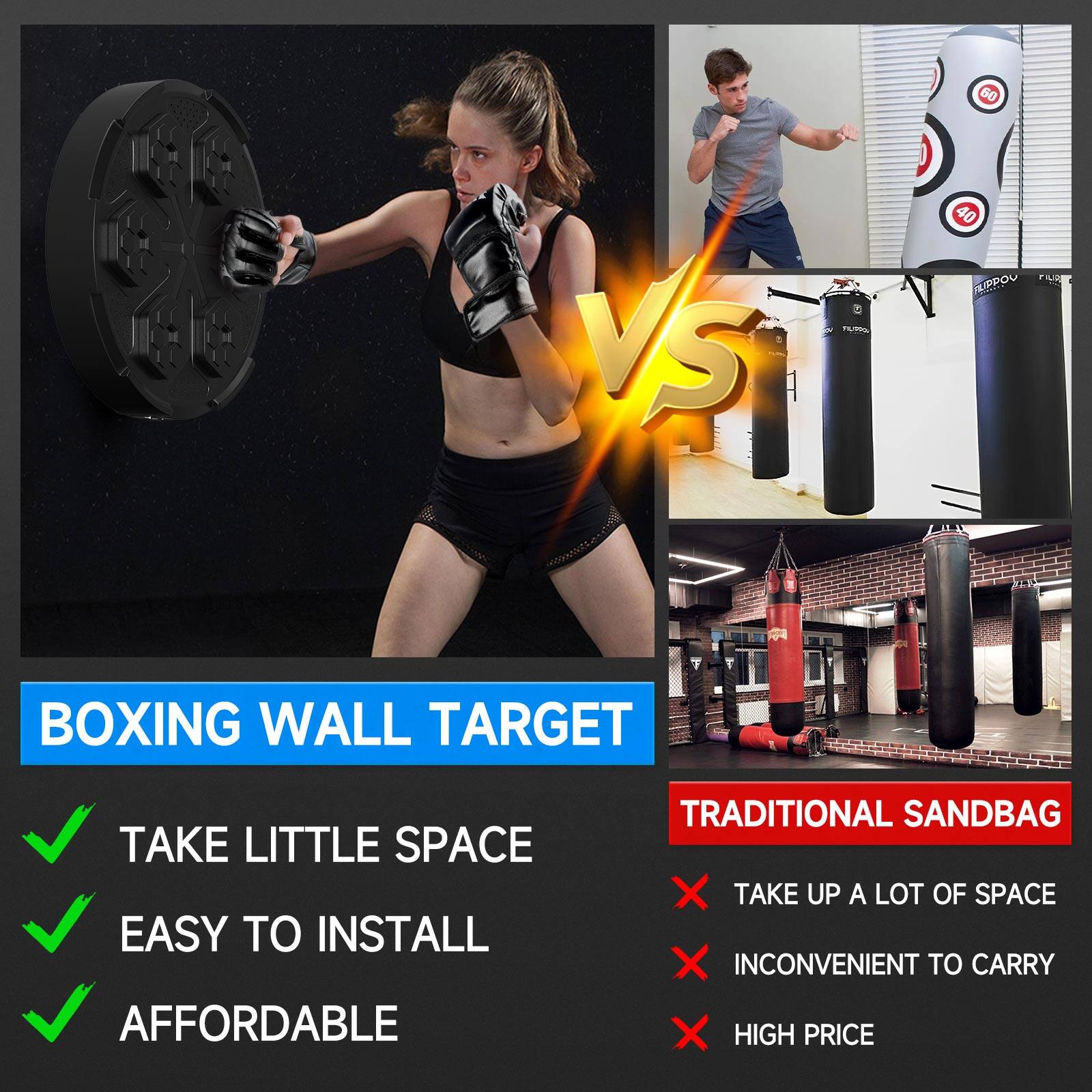 **BOXING WALL TARGET**

- TAKE LITTLE SPACE
- EASY TO INSTALL
- AFFORDABLE

**VS**

**TRADITIONAL SANDBAG**

- TAKE UP A LOT OF SPACE
- INCONVENIENT TO CARRY
- HIGH PRICE