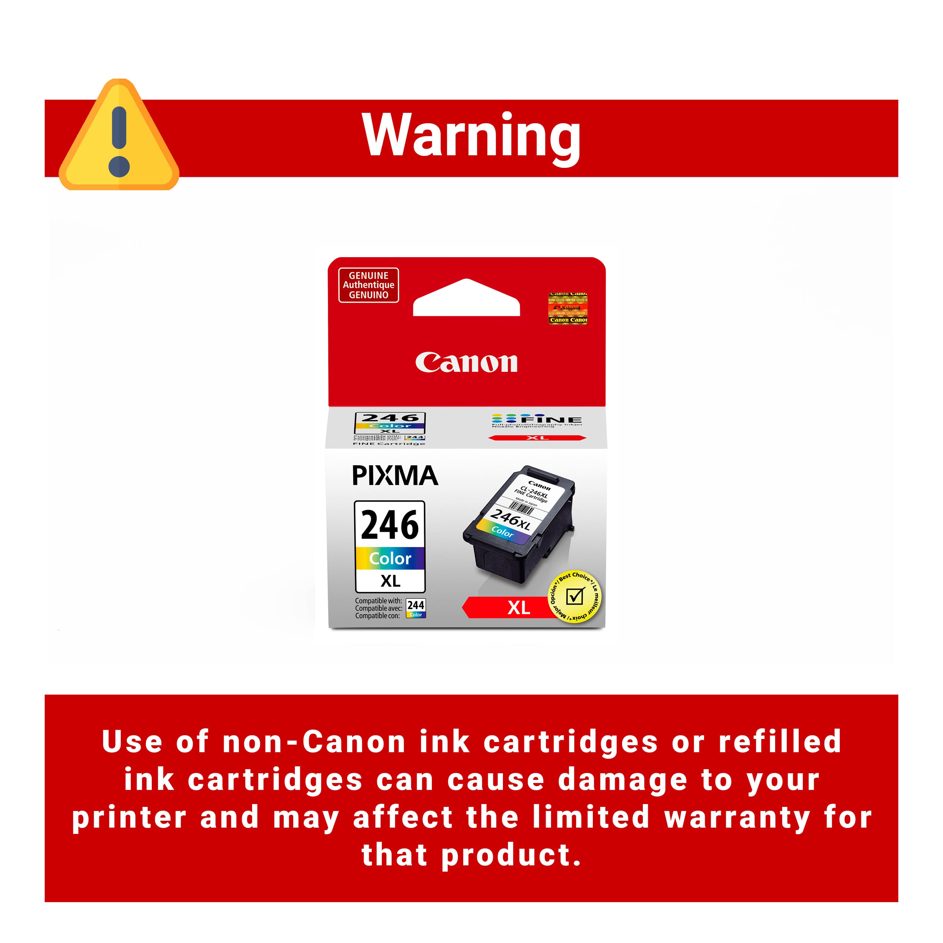 Warning: GENUINE Authentique - Canon 246 O... IPINE oe AD ... PIXMA 246 Color XL Compunible w Compardor - 244 Comparaeo - i AAN 246xL for des De I ) XL - VWD Use of non-Canon ink cartridges or refilled ink cartridges can cause damage to your printer and may affect the limited warranty for that product.