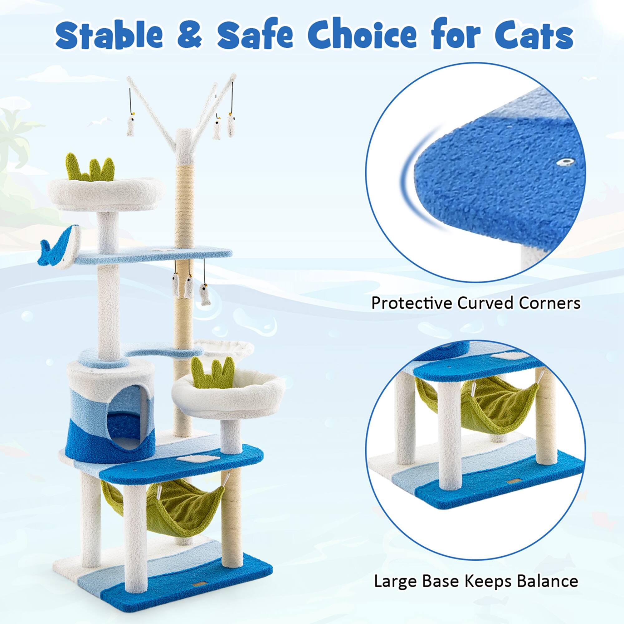 Stable & Safe Choice for Cats
Protective Curved Corners
Large Base Keeps Balance