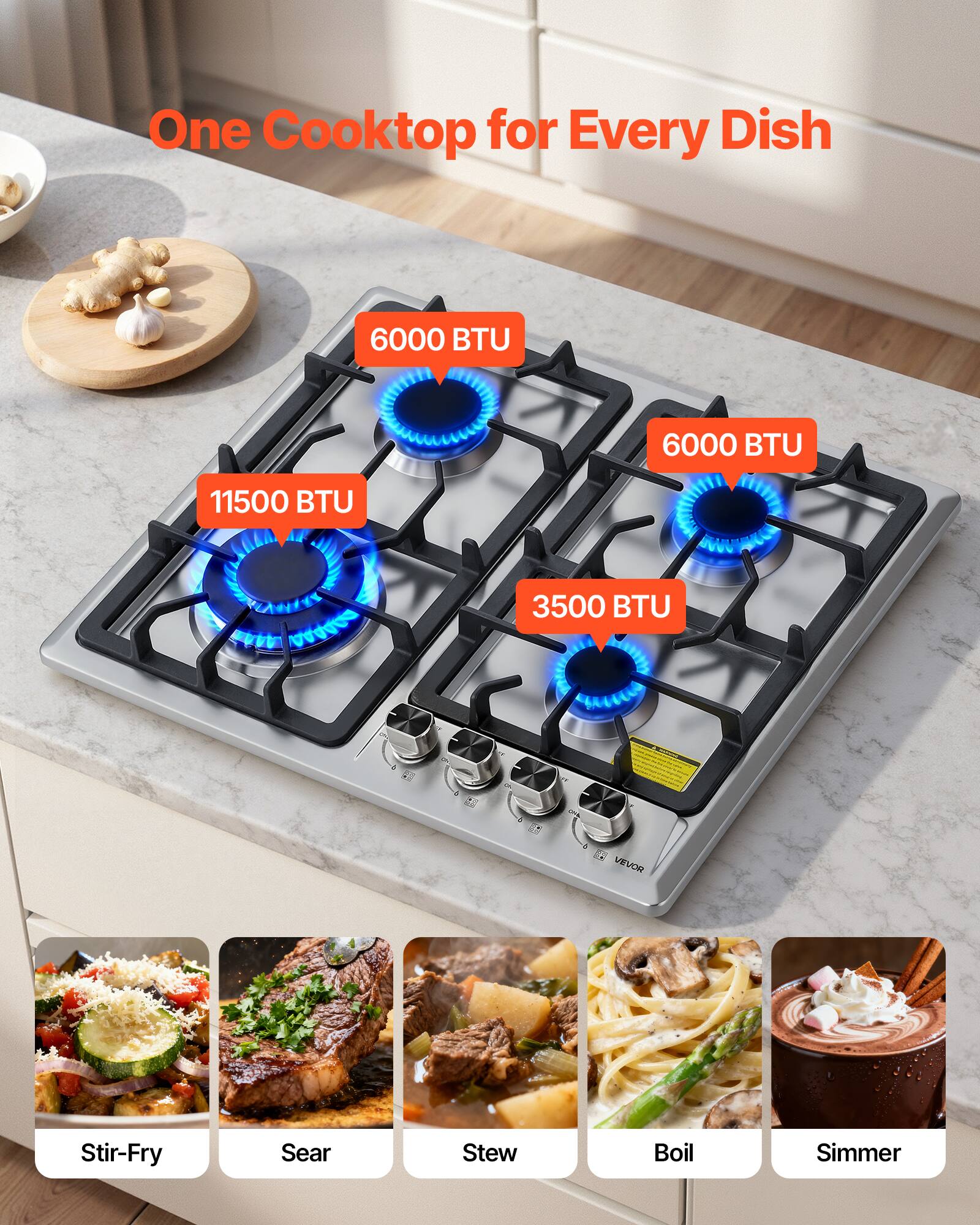 One Cooktop for Every Dish

6000 BTU  
11500 BTU  
6000 BTU  
3500 BTU  

VEVOR  

Stir-Fry  
Sear  
Stew  
Boil  
Simmer