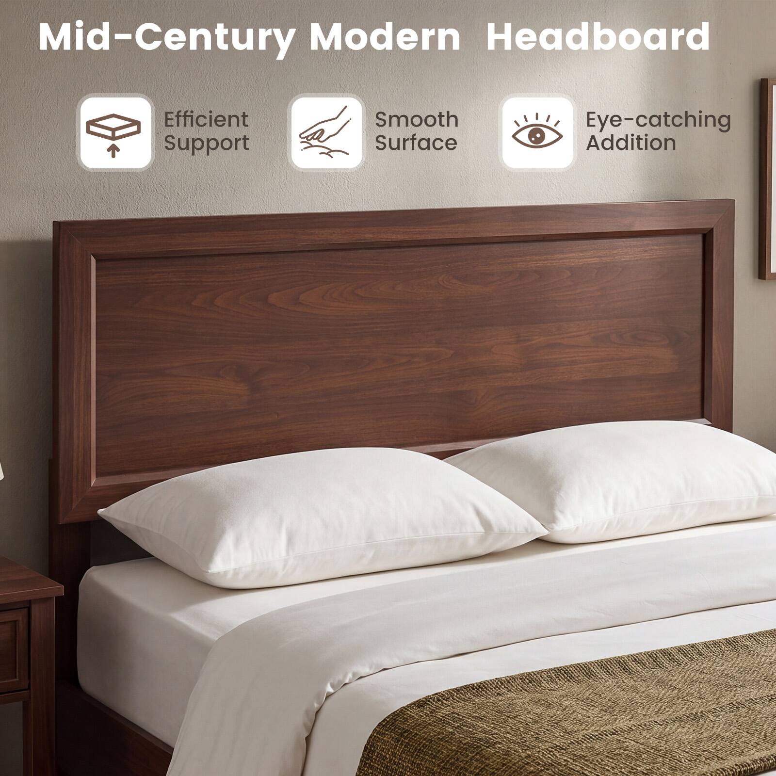 Mid-Century Modern Headboard

Efficient Support

Smooth Surface

Eye-catching Addition