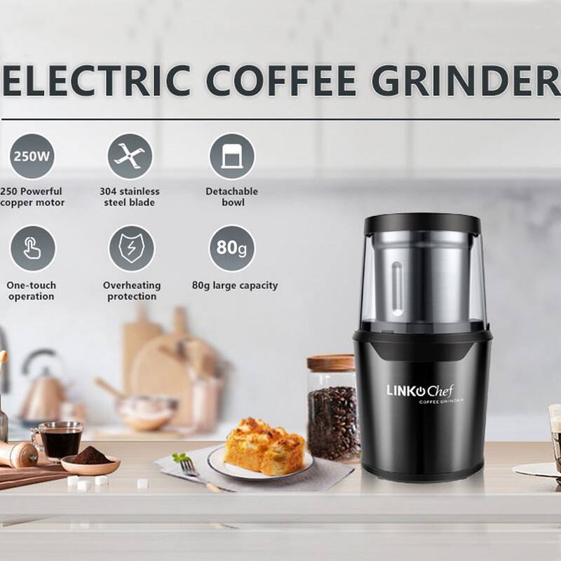ELECTRIC COFFEE GRINDER

- 250W
  - 250 Powerful copper motor
- 304 stainless steel blade
- Detachable bowl
- One-touch operation
- Overheating protection
- 80g large capacity

LINKO Chef COFFEE GRINDER