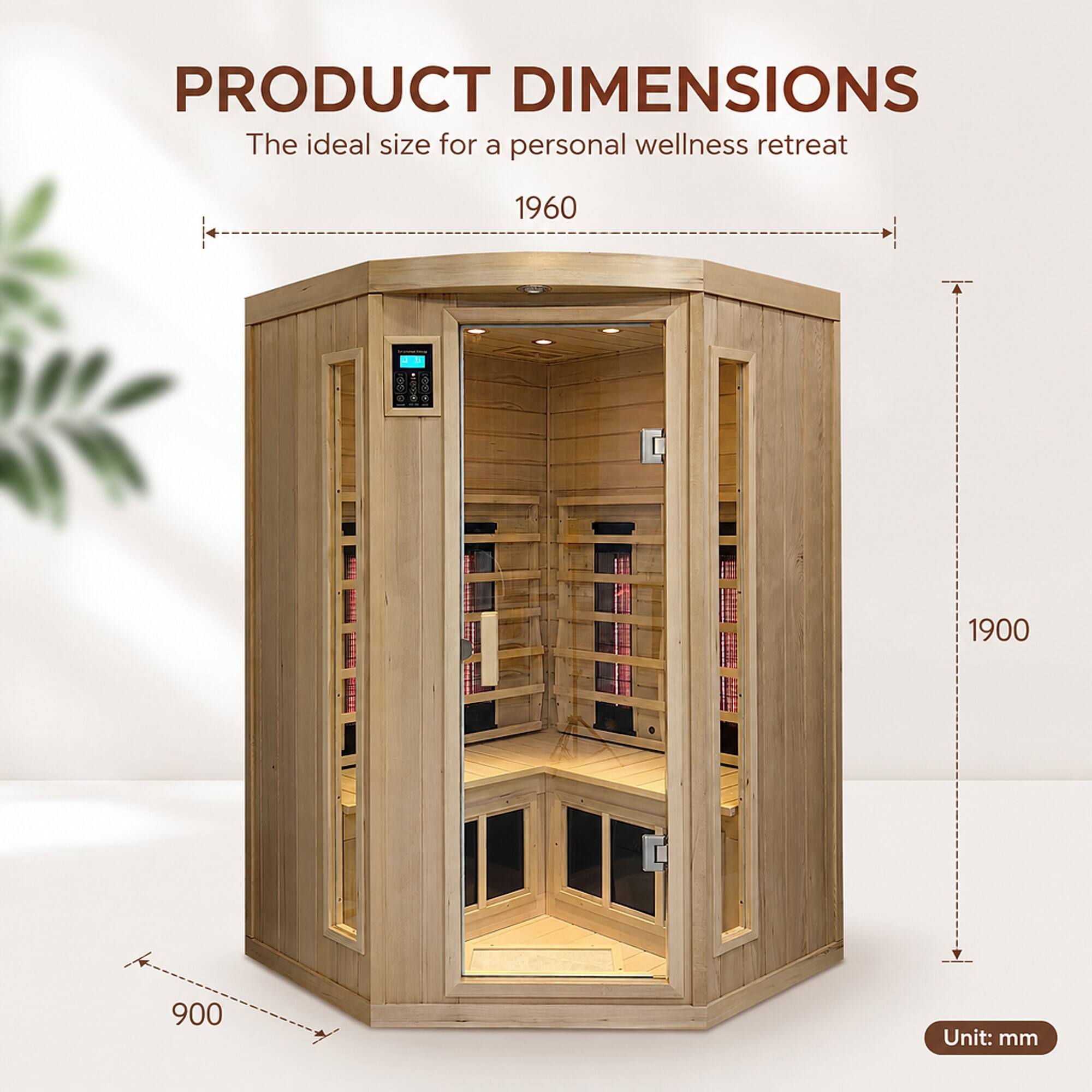 PRODUCT DIMENSIONS  
The ideal size for a personal wellness retreat  
1960  
1900  
900  
Unit: mm