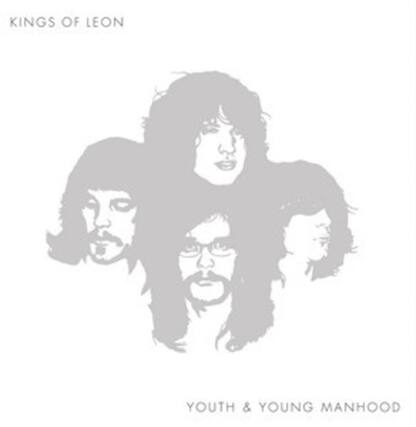KINGS OF LEON
YOUTH & YOUNG MANHOOD