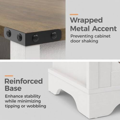 Wrapped Metal Accent Preventing cabinet door shaking  
Reinforced Base Enhance stability while minimizing tipping or wobbling