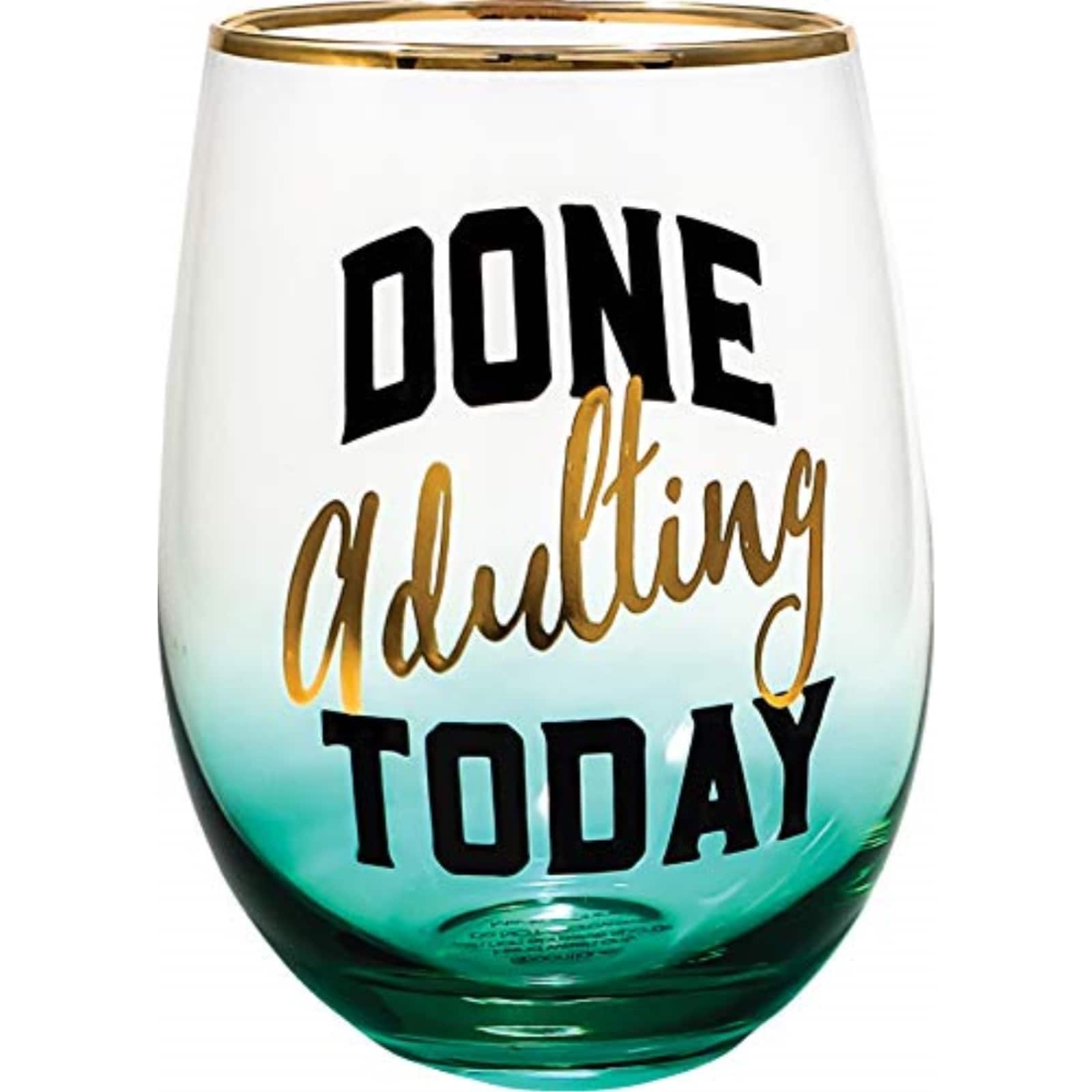 Spoontiques - Done Adulting Today Stemless Wine Glass 20 ounce - Green