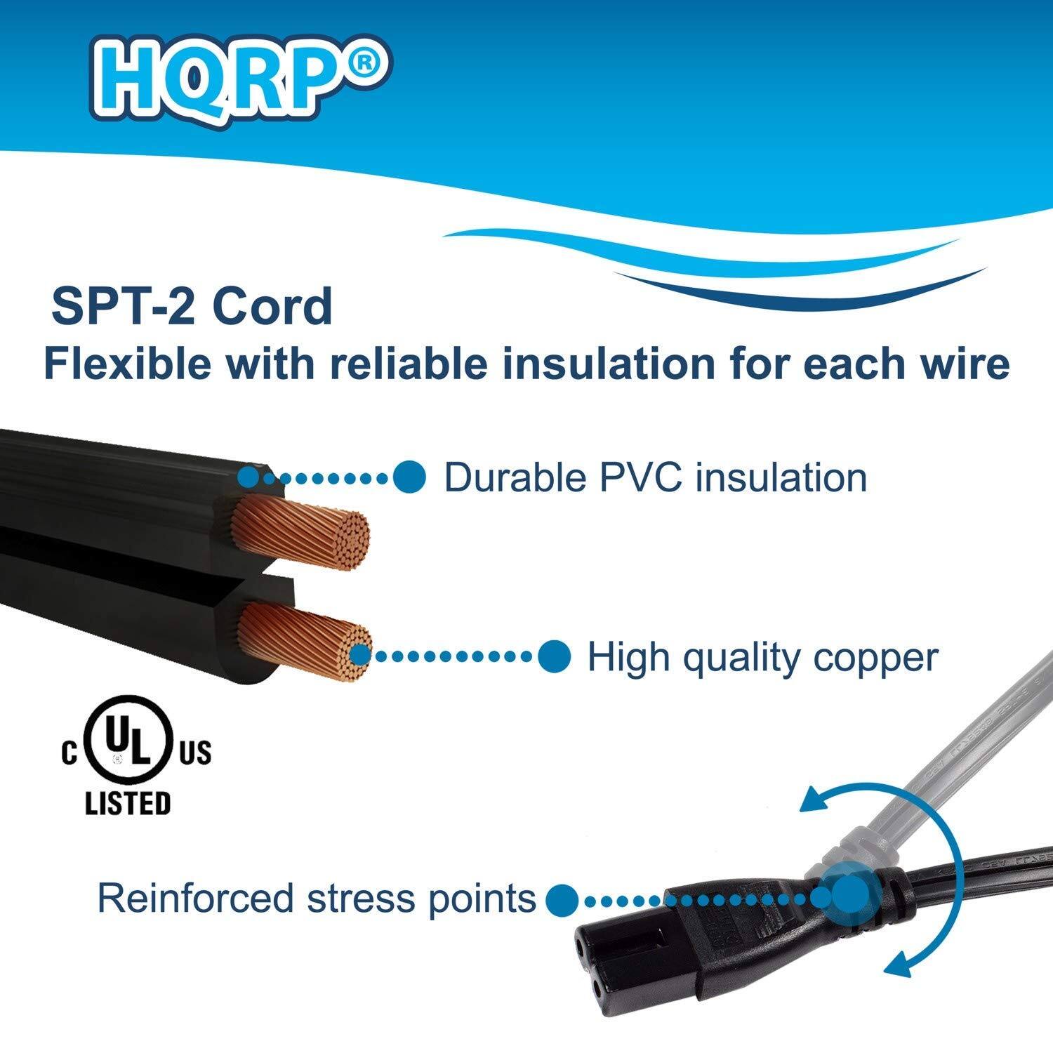 HQRP SPT-2 Cord  
Flexible with reliable insulation for each wire  
- Durable PVC insulation  
- High quality copper  
- Reinforced stress points  
C UL US LISTED