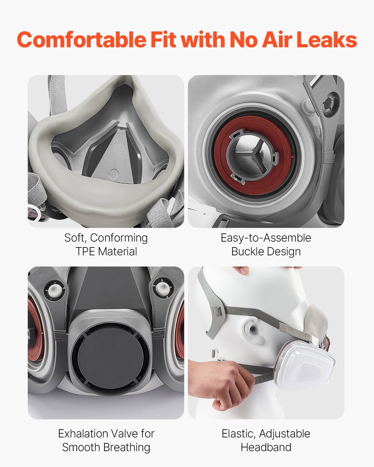Comfortable Fit with No Air Leaks

- Soft, Conforming TPE Material
- Easy-to-Assemble Buckle Design
- Exhalation Valve for Smooth Breathing
- Elastic, Adjustable Headband