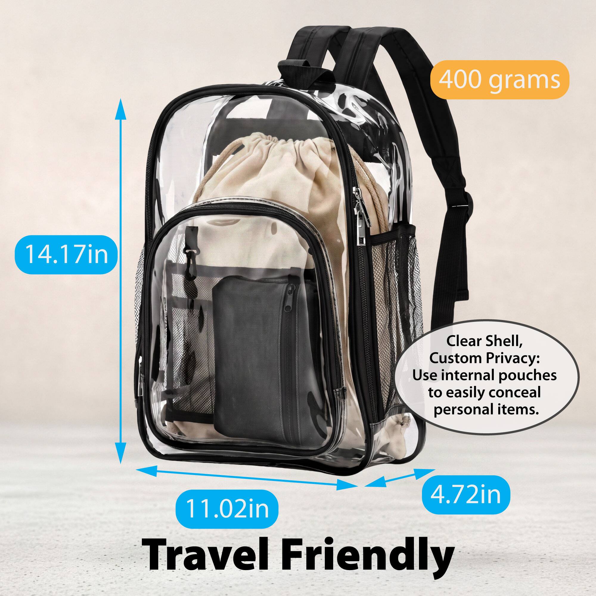 400 grams

14.17in

Clear Shell, Custom Privacy: Use internal pouches to easily conceal personal items.

4.72in 11.02in Travel Friendly
