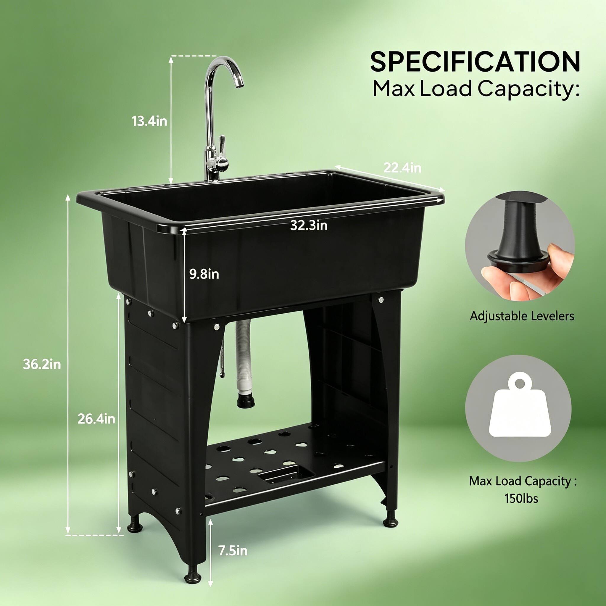 13.4in  
SPECIFICATION  
Max Load Capacity:  
22.4in  
32.3in  
9.8in  
Adjustable Levelers  
36.2in  
26.4in  
Max Load Capacity: 150lbs  
7.5in