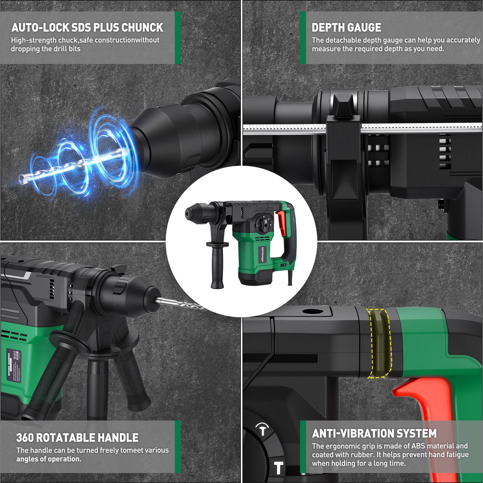 AUTO-LOCK SDS PLUS CHUCK  
High-strength chuck, safe construction without dropping the drill bits

DEPTH GAUGE  
The detachable depth gauge can help you accurately measure the required depth as you need.

360 ROTATABLE HANDLE  
The handle can be turned freely to meet various angles of operation.

ANTI-VIBRATION SYSTEM  
The ergonomic grip is made of ABS material and coated with rubber. It helps prevent hand fatigue when holding for a long time.