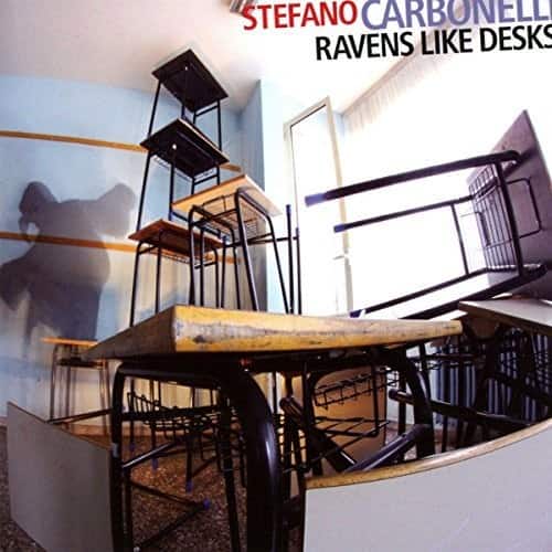 Stefano Carbonelli - Ravens Like Desks  - COMPACT DISCS