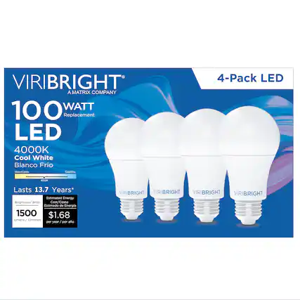VIRIBRIGHT
A MATRIX COMPANY
100 WATT Replacement LED
4000K Cool White Blanco Frio
4-Pack LED
Lasts 13.7 Years*
Brightness/Brillo: 1500 lumens
Estimated Energy Cost/Costo Estimado de Energía: $1.68 per year/por año
www.CalidaCooct-na
VIRIBRIGHT
VIRIBRIGHT
VIRIBRIGHT
VIRIBRIGHT