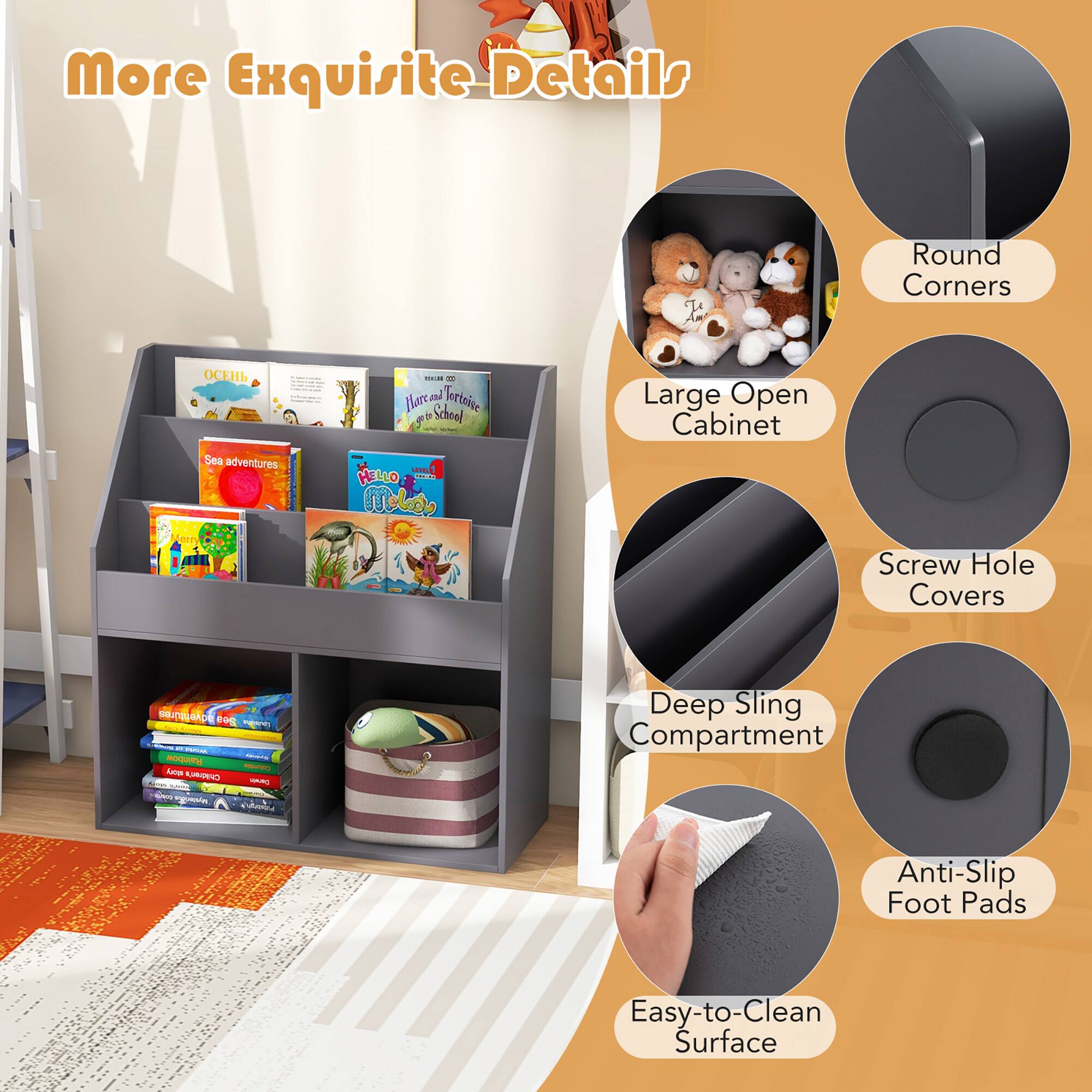 More Exquisite Details

Round Corners
Large Open Cabinet
Screw Hole Covers
Deep Sling Compartment
Anti-Slip Foot Pads
Easy-to-Clean Surface