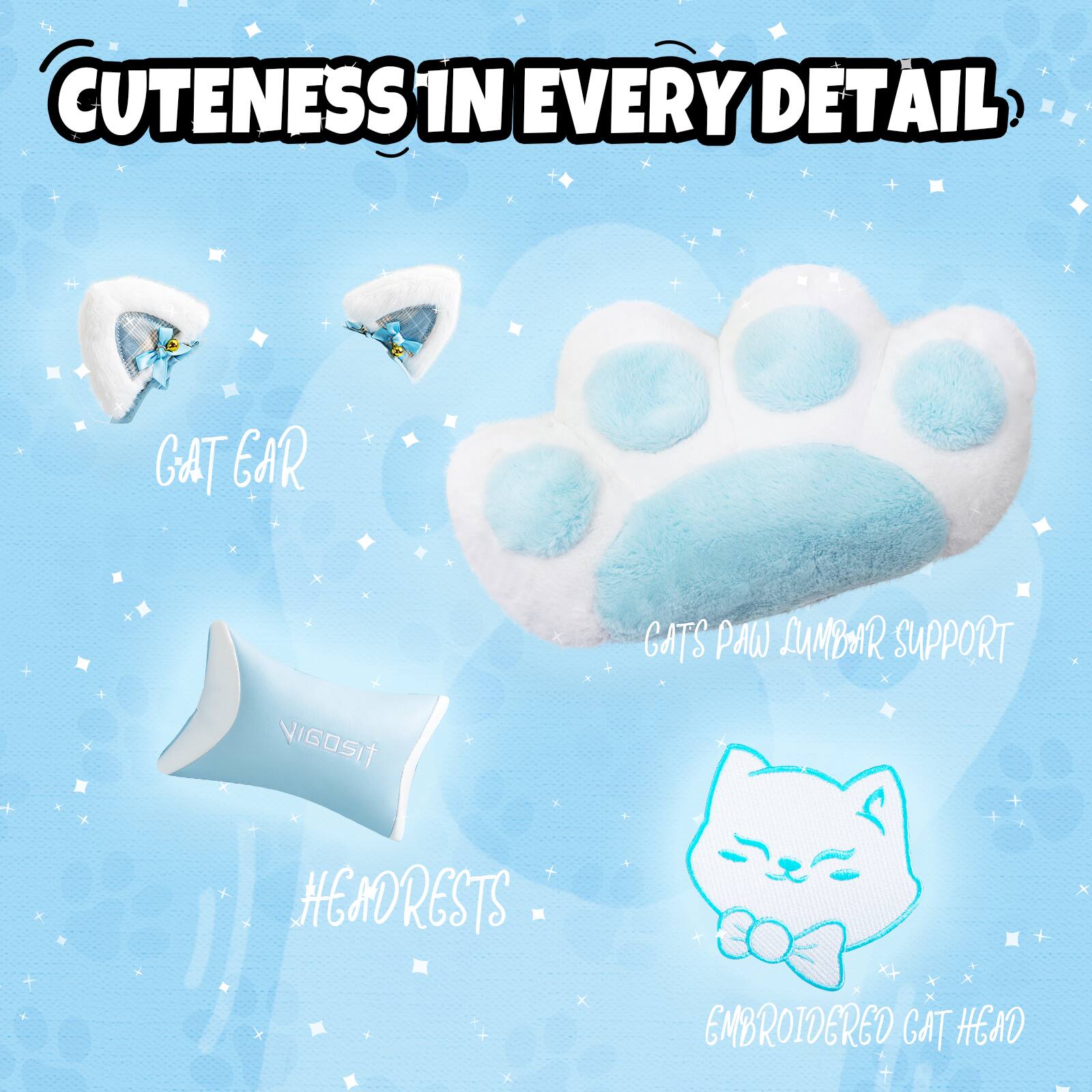 Cuteness in Every Detail

- Cat Ear
- Cats Paw Lumbar Support
- Headrests
- Embroidered Cat Head