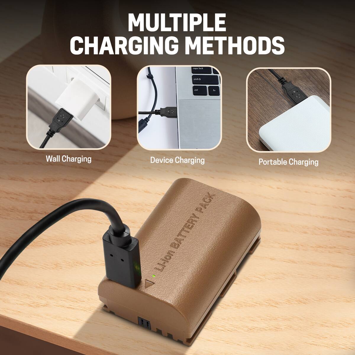 MULTIPLE CHARGING METHODS

- Wall Charging
- Device Charging
- Portable Charging