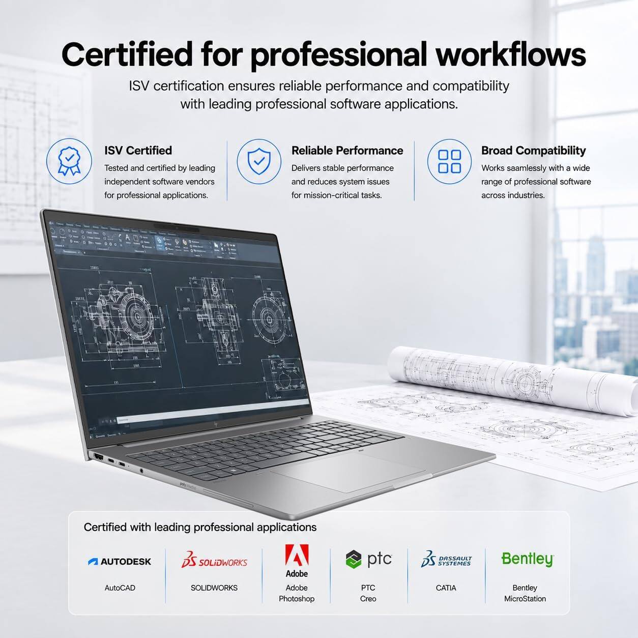 Certified for professional workflows

ISV certification ensures reliable performance and compatibility with leading professional software applications.

ISV Certified
Tested and certified by leading independent software vendors for professional applications.

Reliable Performance
Delivers stable performance and reduces system issues for mission-critical tasks.

Broad Compatibility
Works seamlessly with a wide range of professional software across industries.

Certified with leading professional applications

AUTODESK
AutoCAD

SOLIDWORKS
SOLIDWORKS

Adobe
Adobe Photoshop

PTC
PTC Creo

DASSAULT SYSTEMES
CATIA

Bentley
Bentley MicroStation