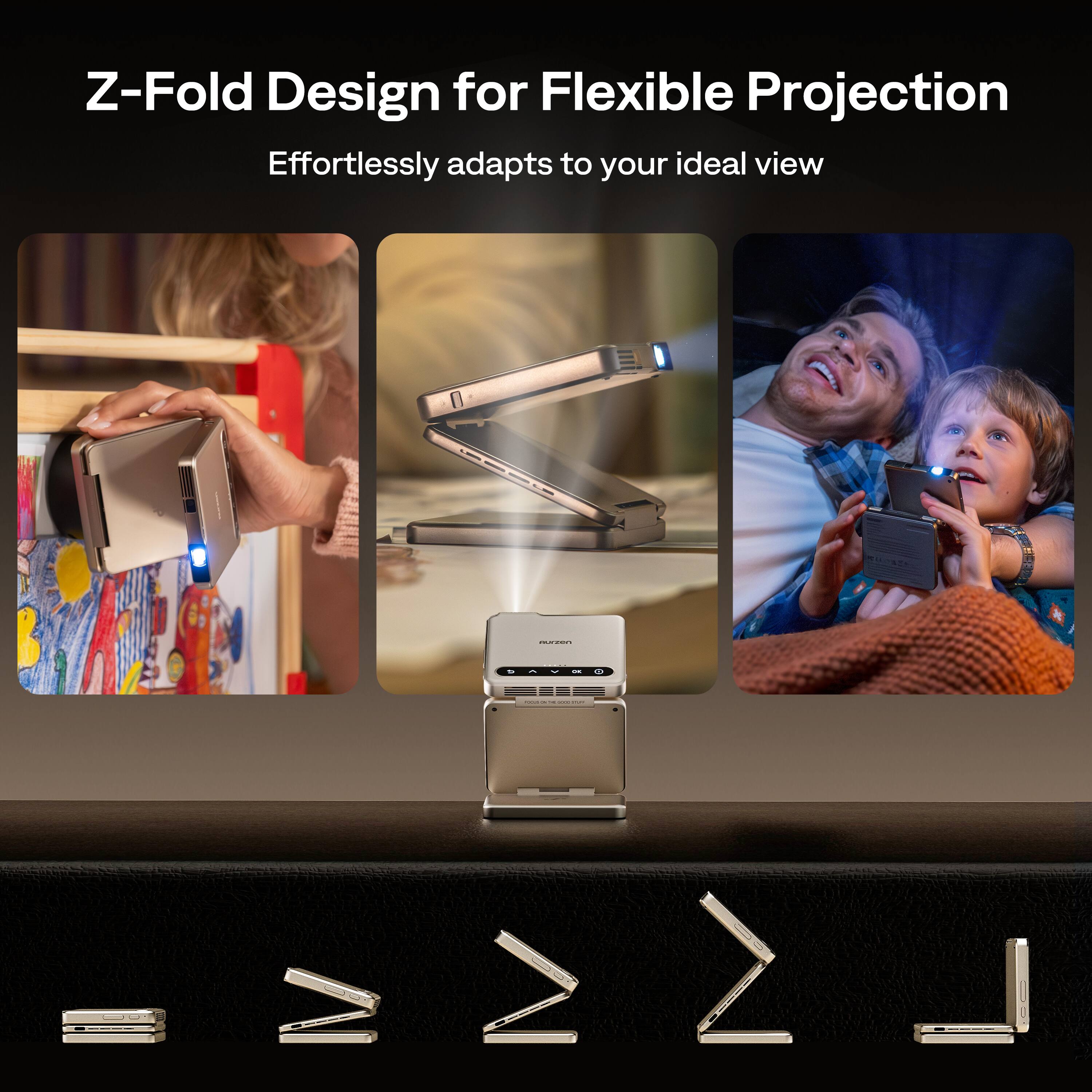 Z-Fold Design for Flexible Projection  
Effortlessly adapts to your ideal view