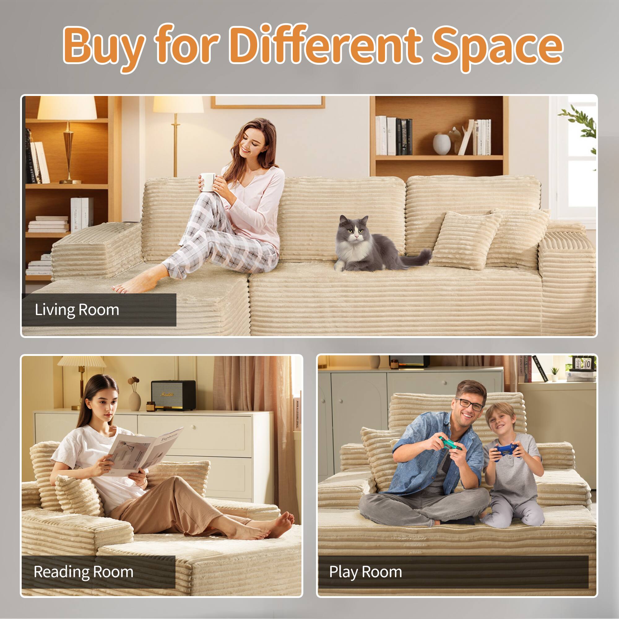 Buy for Different Space

Living Room

Reading Room

Play Room