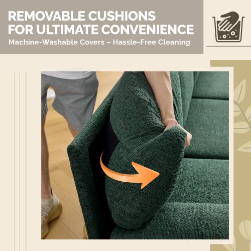 REMOVABLE CUSHIONS FOR ULTIMATE CONVENIENCE  
Machine-Washable Covers - Hassle-Free Cleaning