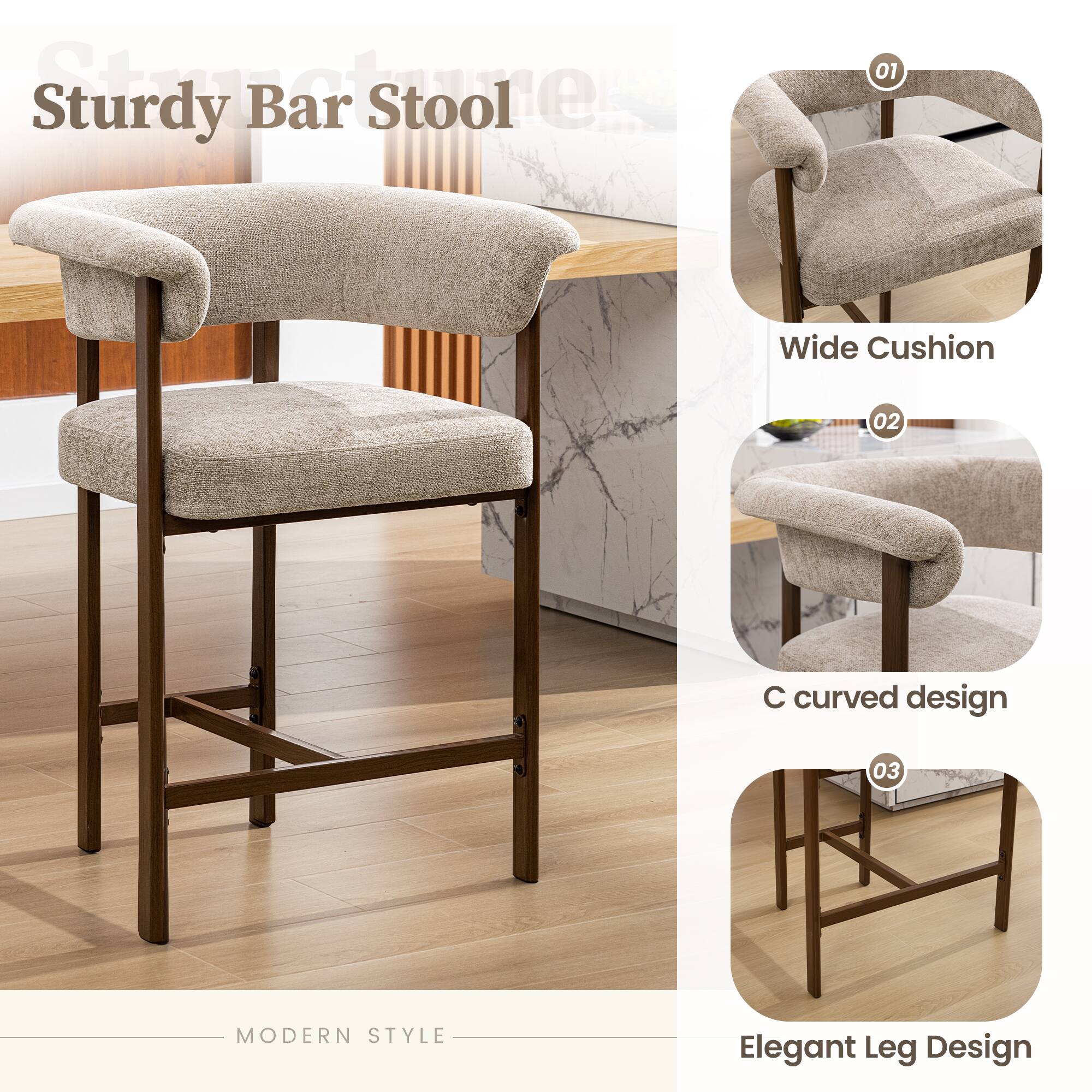 Sturdy Bar Stool

01 Wide Cushion  
02 C curved design  
03 Elegant Leg Design  

MODERN STYLE