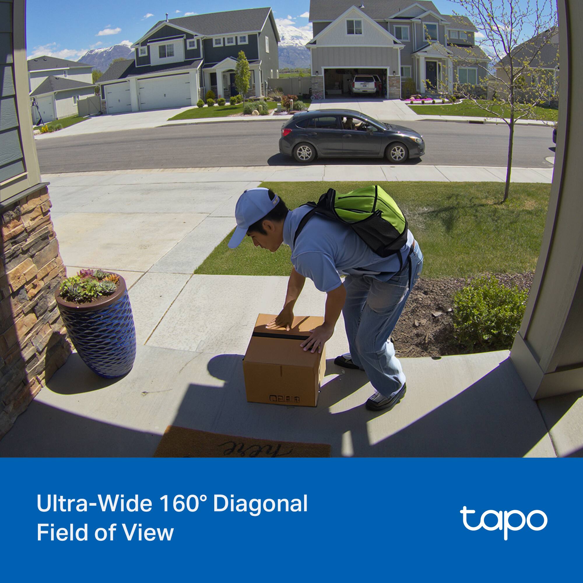 Ultra-Wide 160° Diagonal Field of View

tapo