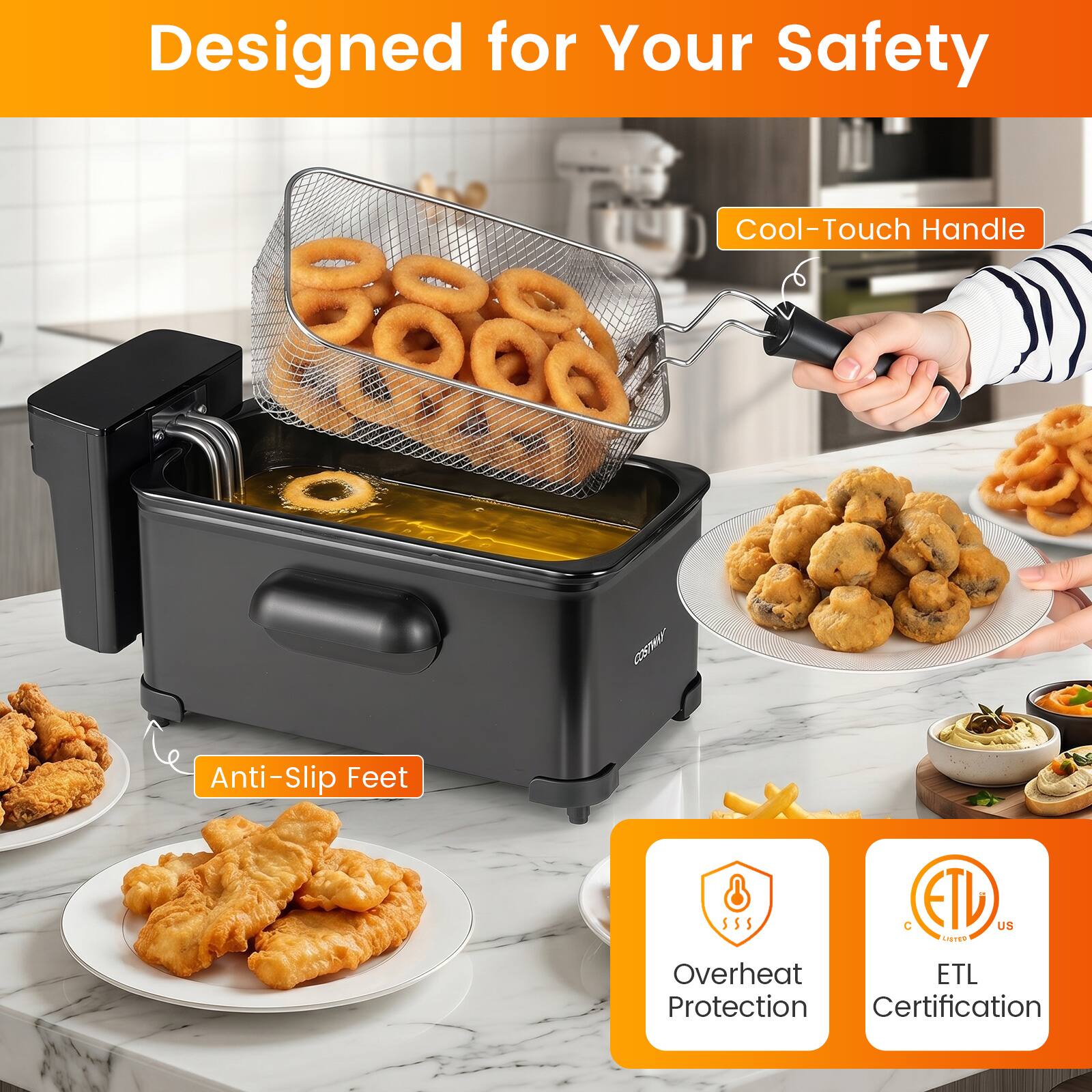 Designed for Your Safety  
Cool-Touch Handle  
Anti-Slip Feet  
Overheat Protection  
ETL Certification