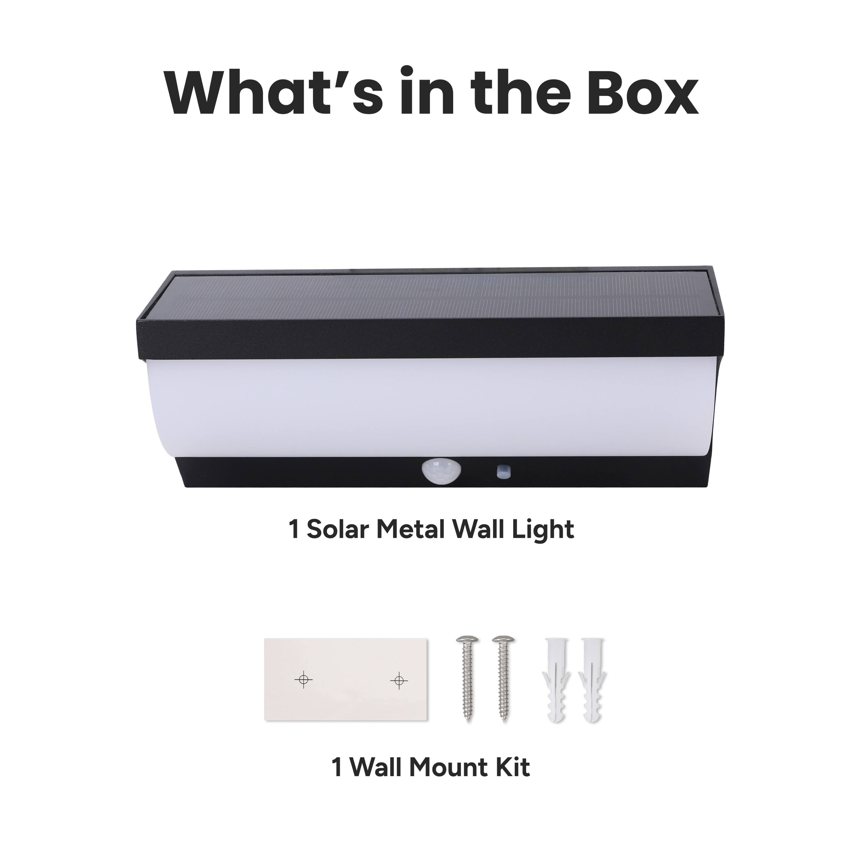 What's in the Box

1 Solar Metal Wall Light

1 Wall Mount Kit