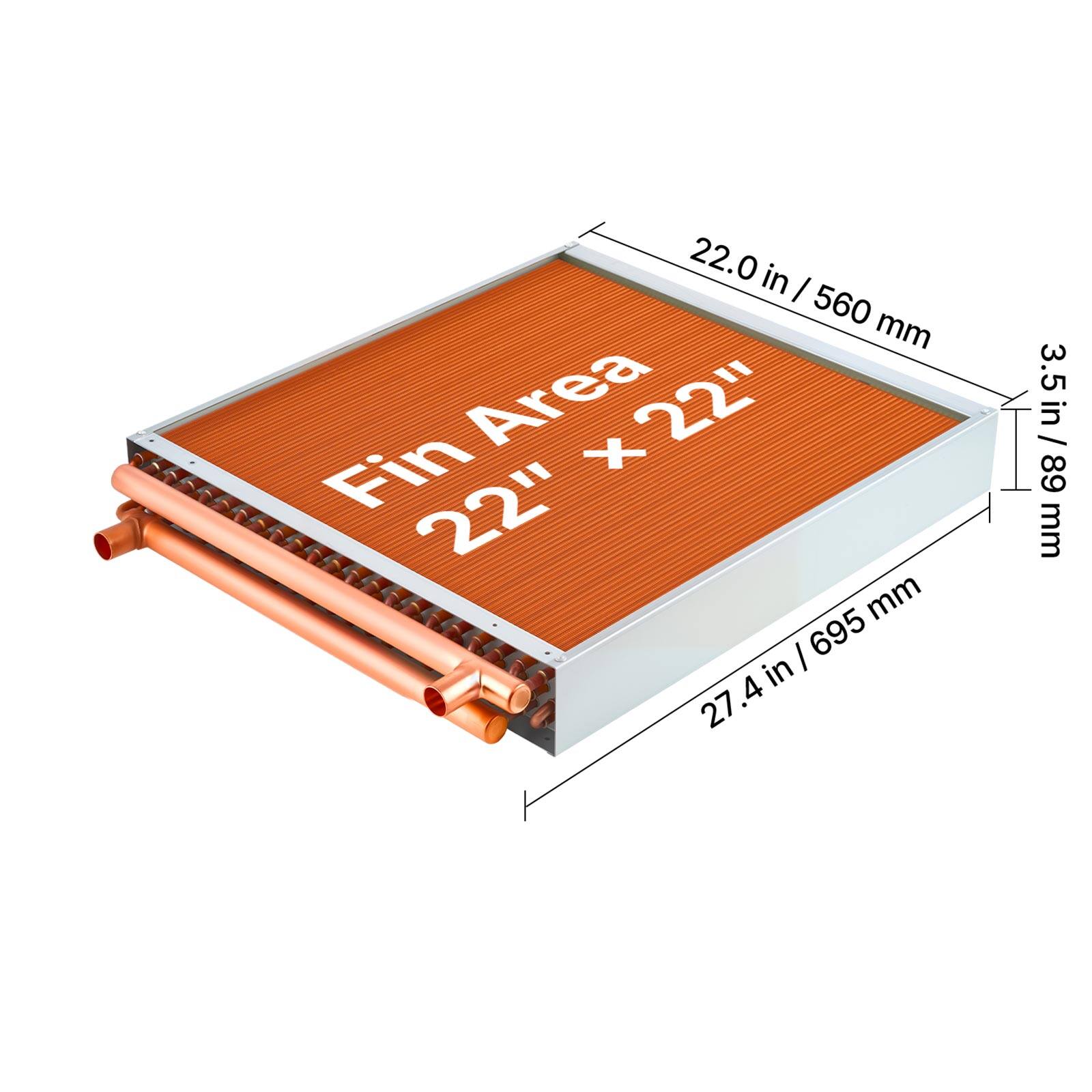 22.0 in / 560 mm  
Fin Area 22" x 22"  
3.5 in / 89 mm  
27.4 in / 695 mm