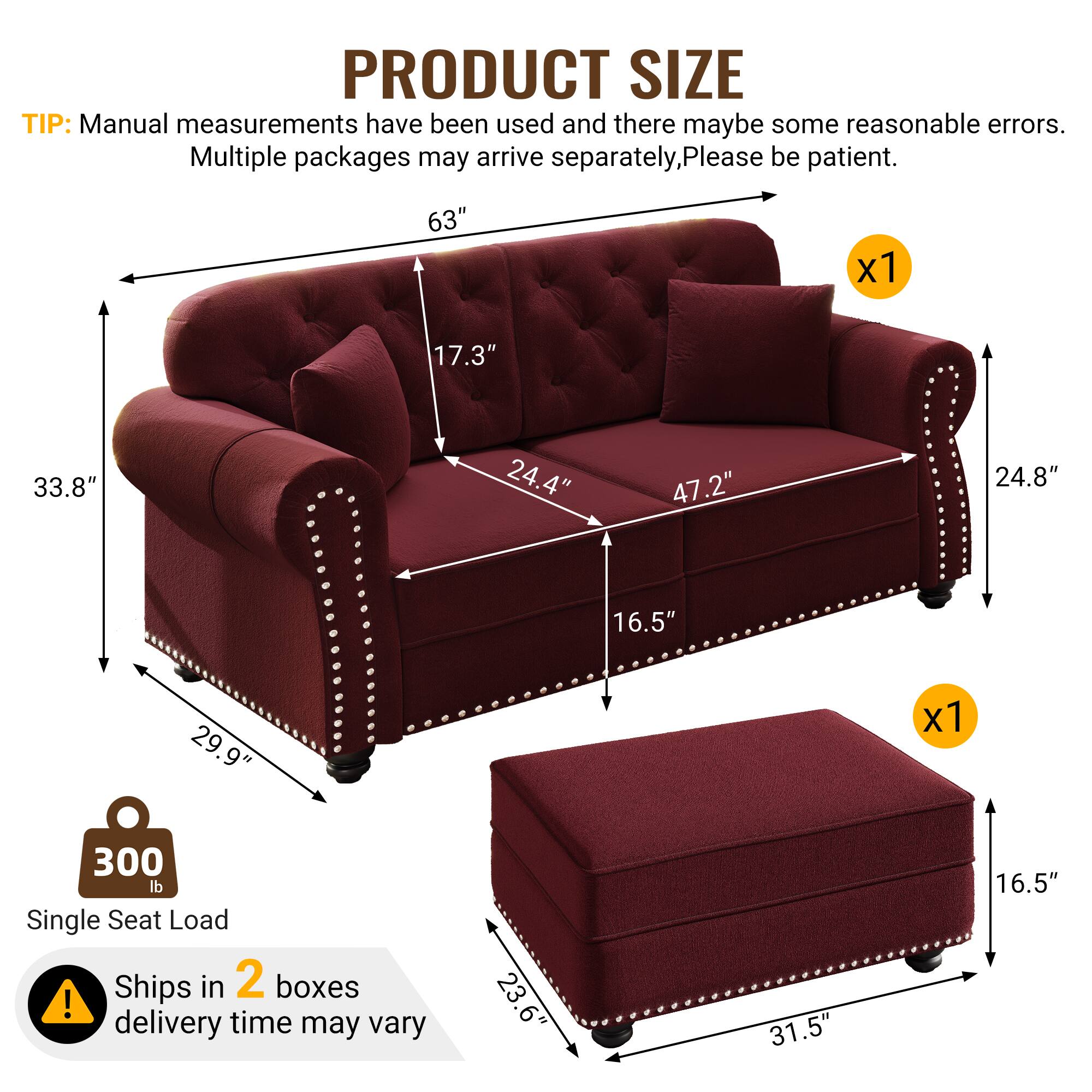 PRODUCT SIZE TIP: Manual measurements have been used and there may be some reasonable errors. Multiple packages may arrive separately, please be patient. 63" x1 17.3" 33.8" 24.4" 47.2" 24.8" 16.5" 29.9" x1 300 lb Single Seat Load Ships in 2 boxes ! delivery time may vary 23.6" 31.5" 16.5"
