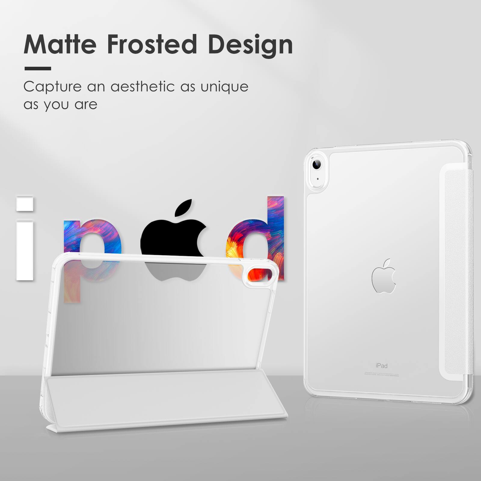 Matte Frosted Design  
Capture an aesthetic as unique as you are