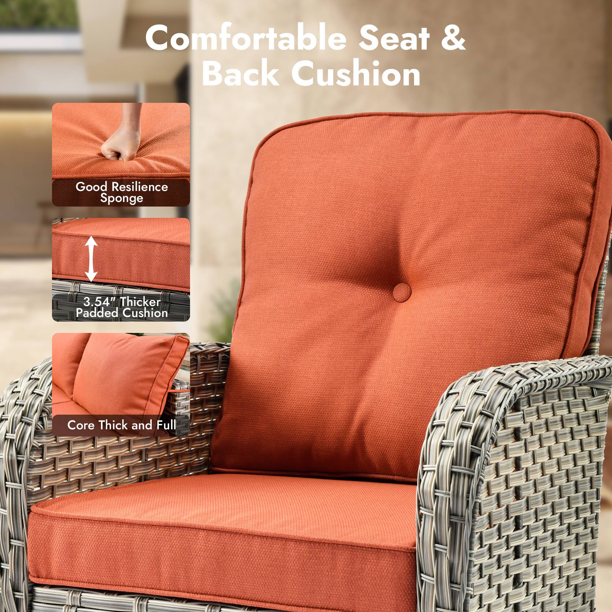 Comfortable Seat & Back Cushion

- Good Resilience Sponge
- 3.54" Thicker Padded Cushion
- Core Thick and Full