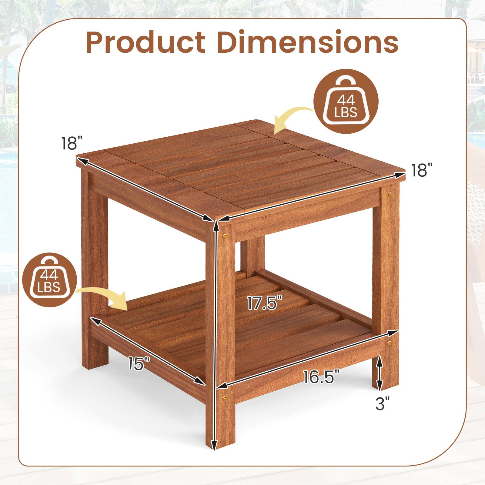 Product Dimensions

- Weight: 44 LBS
- Top: 18" x 18"
- Shelf: 17.5" x 16.5"
- Height: 15"
- Depth: 3"