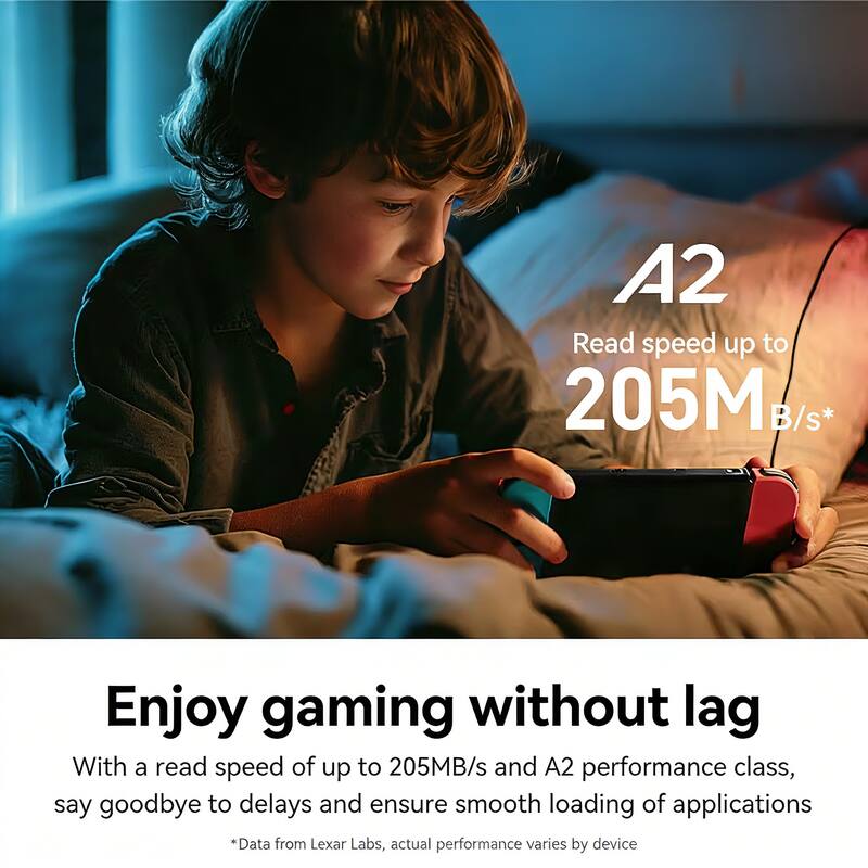 A2  
Read speed up to 205M B/s*  

Enjoy gaming without lag  
With a read speed of up to 205MB/s and A2 performance class, say goodbye to delays and ensure smooth loading of applications  

*Data from Lexar Labs, actual performance varies by device