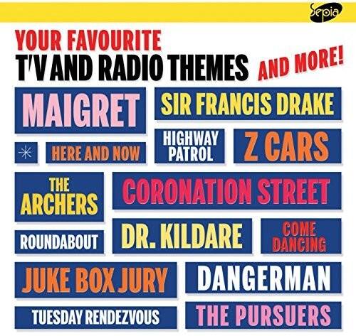 Sepia YOUR FAVOURITE T'V AND RADIO THEMES AND MORE! MAIGRET SIR FRANCIS DRAKE HIGHWAY HERE AND NOW PATROL Z CARS THE CORONATION STREET ARCHERS DR. KILDARE COME ROUNDABOUT DANCING JUKE BOX JURY DANGERMAN TUESDAY RENDEZVOUS THE PURSUERS