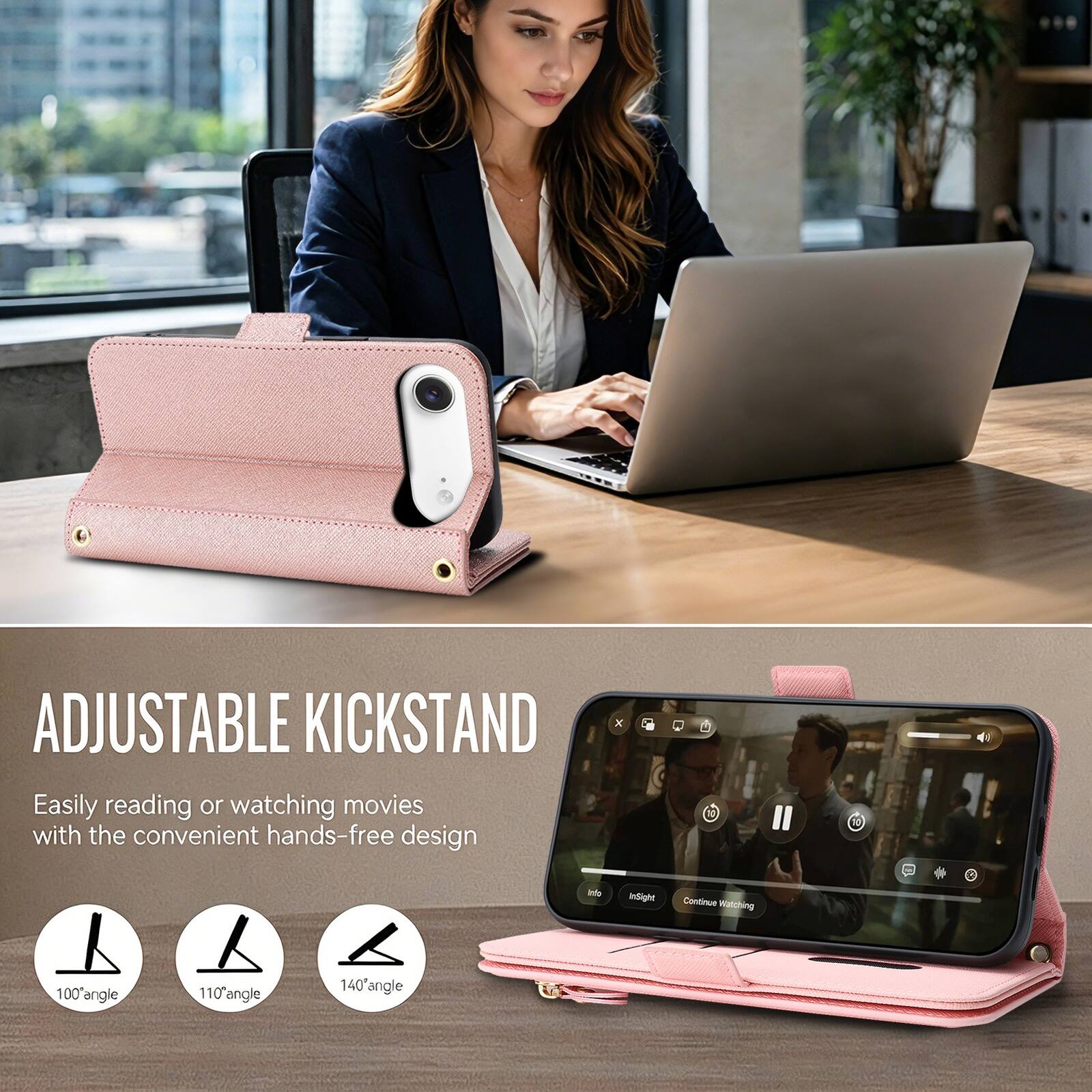 ADJUSTABLE KICKSTAND

Easily reading or watching movies with the convenient hands-free design

100° angle
110° angle
140° angle