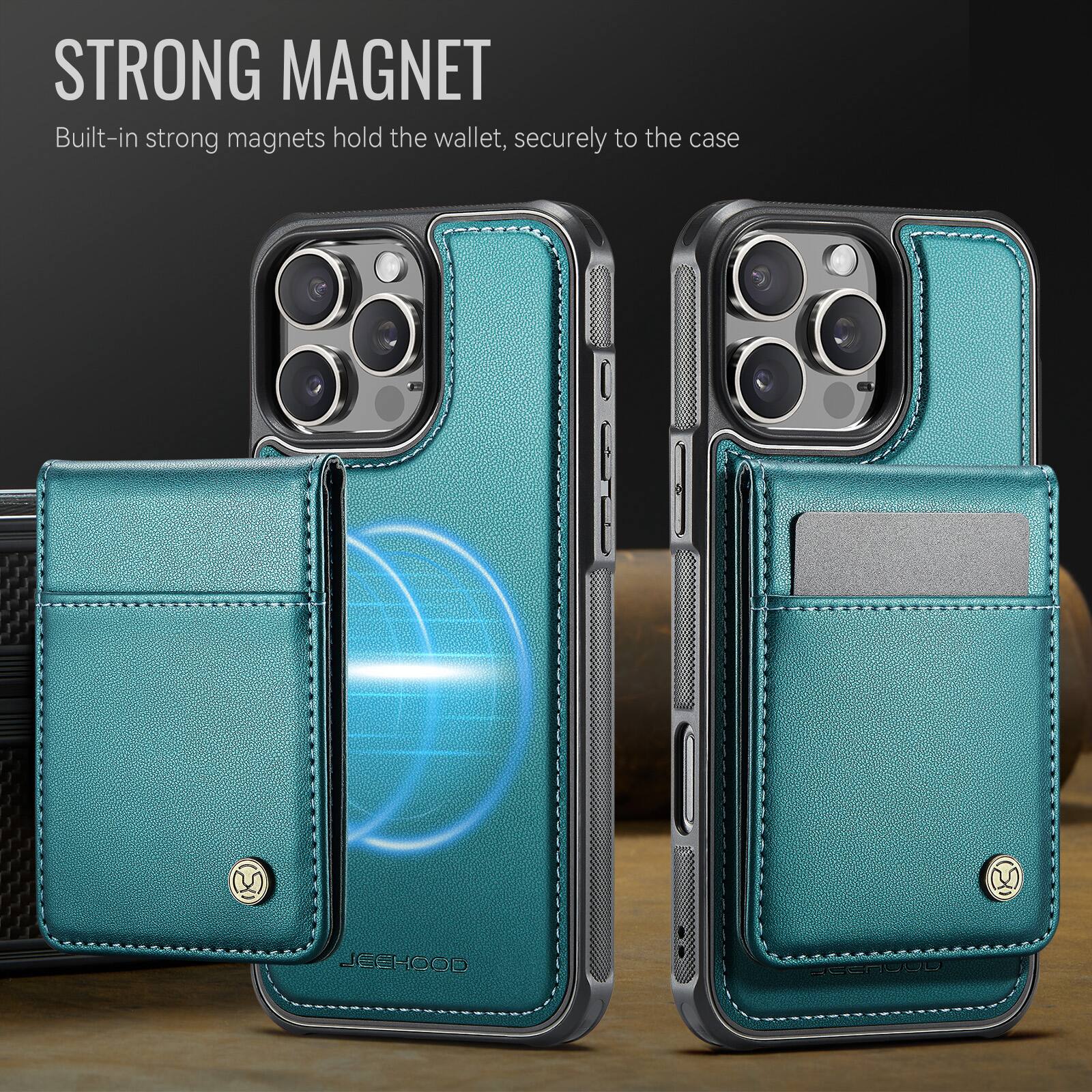 STRONG MAGNET  
Built-in strong magnets hold the wallet, securely to the case