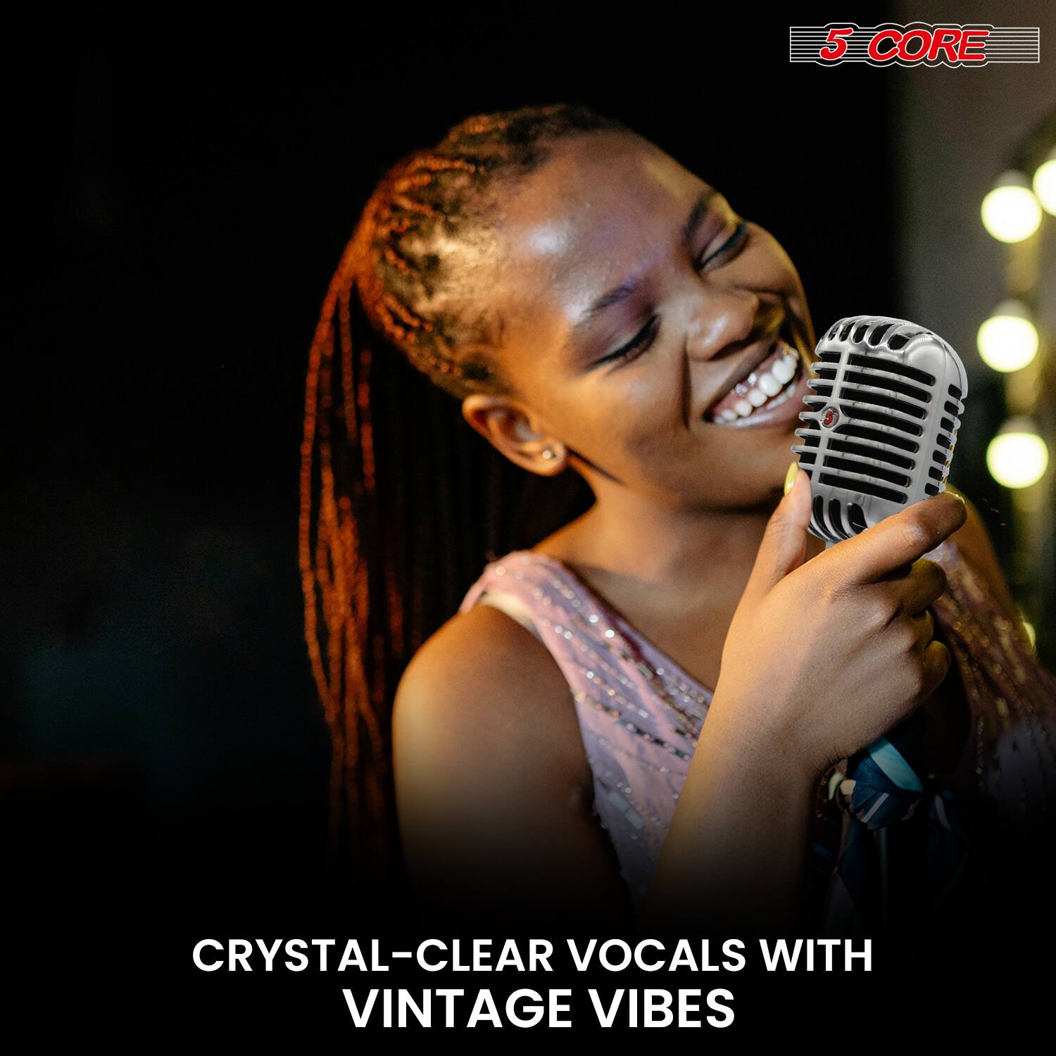 5 CORE

CRYSTAL-CLEAR VOCALS WITH VINTAGE VIBES