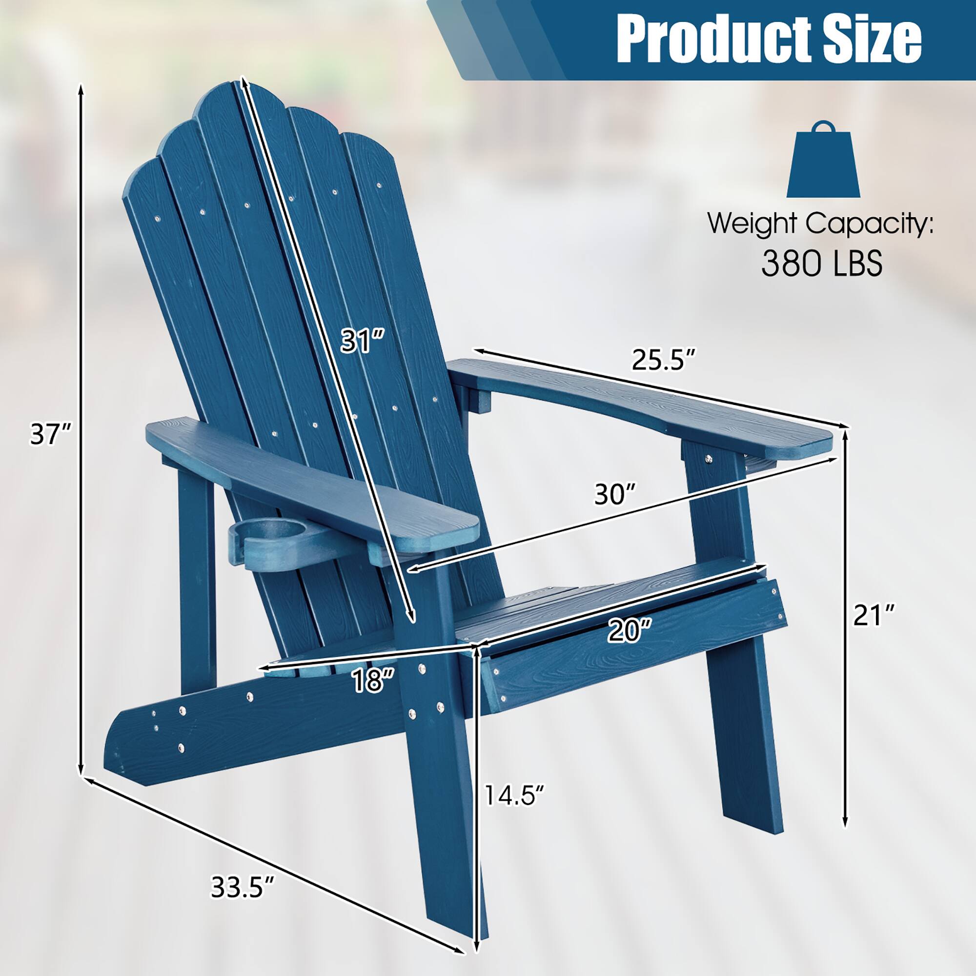 Product Size  
Weight Capacity: 380 LBS  
31" 25.5" 37" 30" 18" 20" 21" 14.5" 33.5"