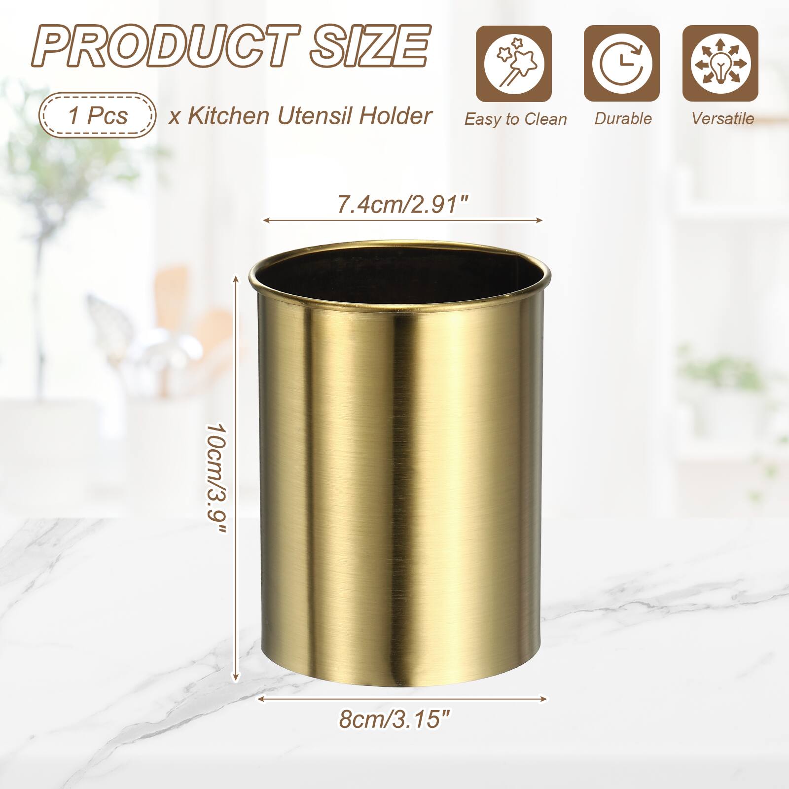 PRODUCT SIZE  
1 Pcs x Kitchen Utensil Holder  
Easy to Clean  
Durable  
Versatile  
7.4cm/2.91"  
10cm/3.9"  
8cm/3.15"