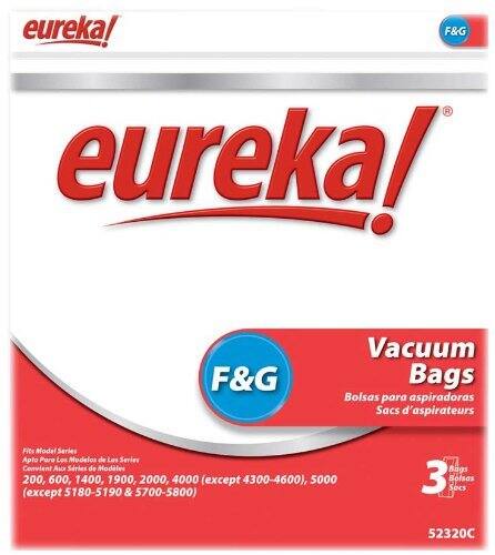 eureka!  
F&G Vacuum Bags  
Bolsas para aspiradoras  
Sacs d'aspirateurs  

Fits Model Series  
Apto Para Los Modelos de Las Series  
Convient Aux Série de Modèles  

200, 600, 1400, 1900, 2000, 4000 (except 4300-4600), 5000 (except 5180-5190 & 5700-5800)  

Bags 3 Sacs  
Bolsas 52320C