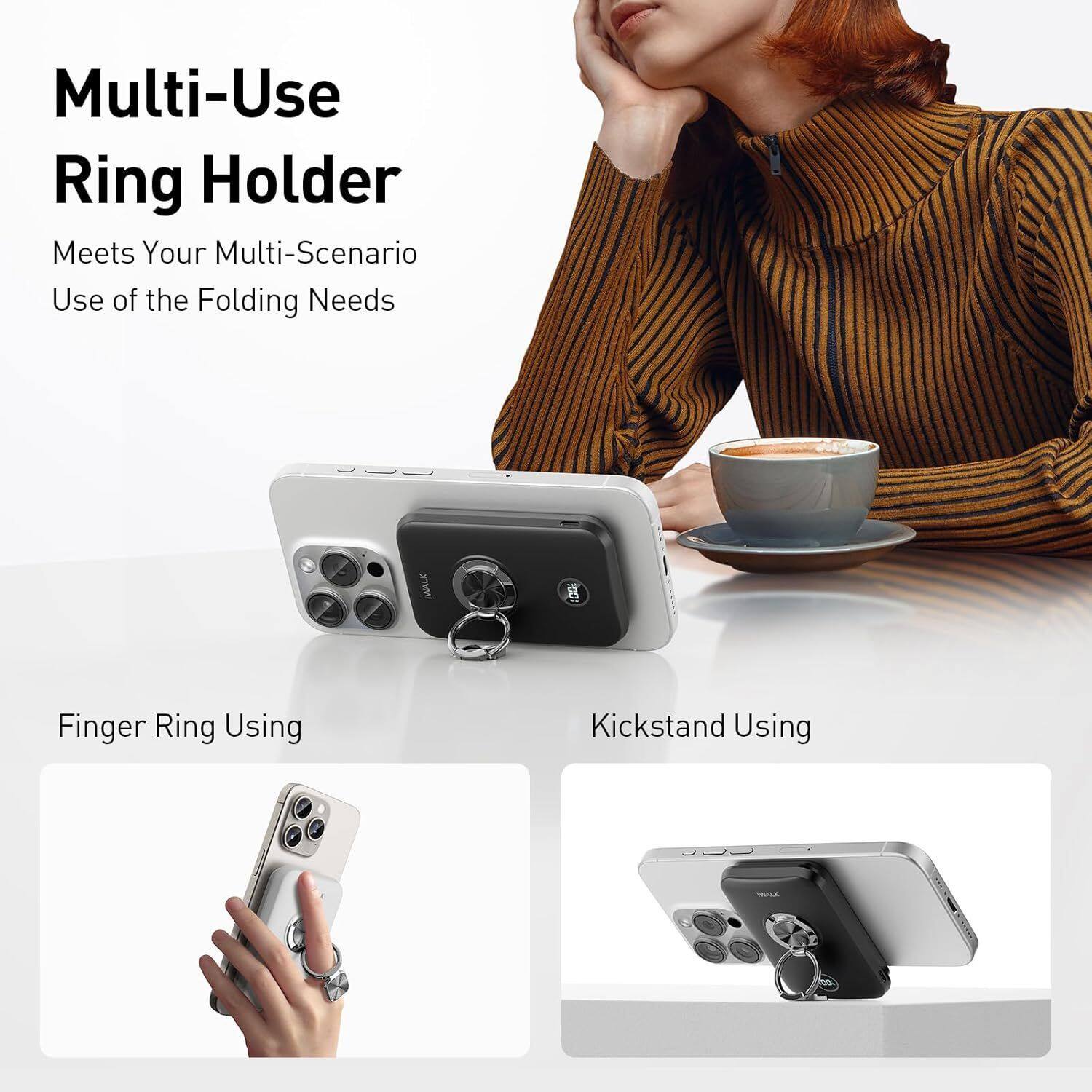 Multi-Use Ring Holder  
Meets Your Multi-Scenario Use of the Folding Needs  

Finger Ring Using  
Kickstand Using